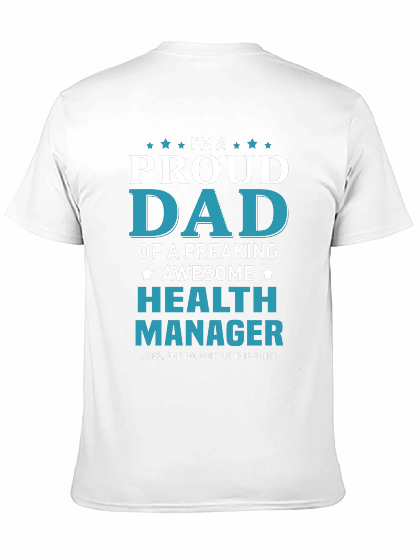 Proud Dad of a Health Manager T-Shirt