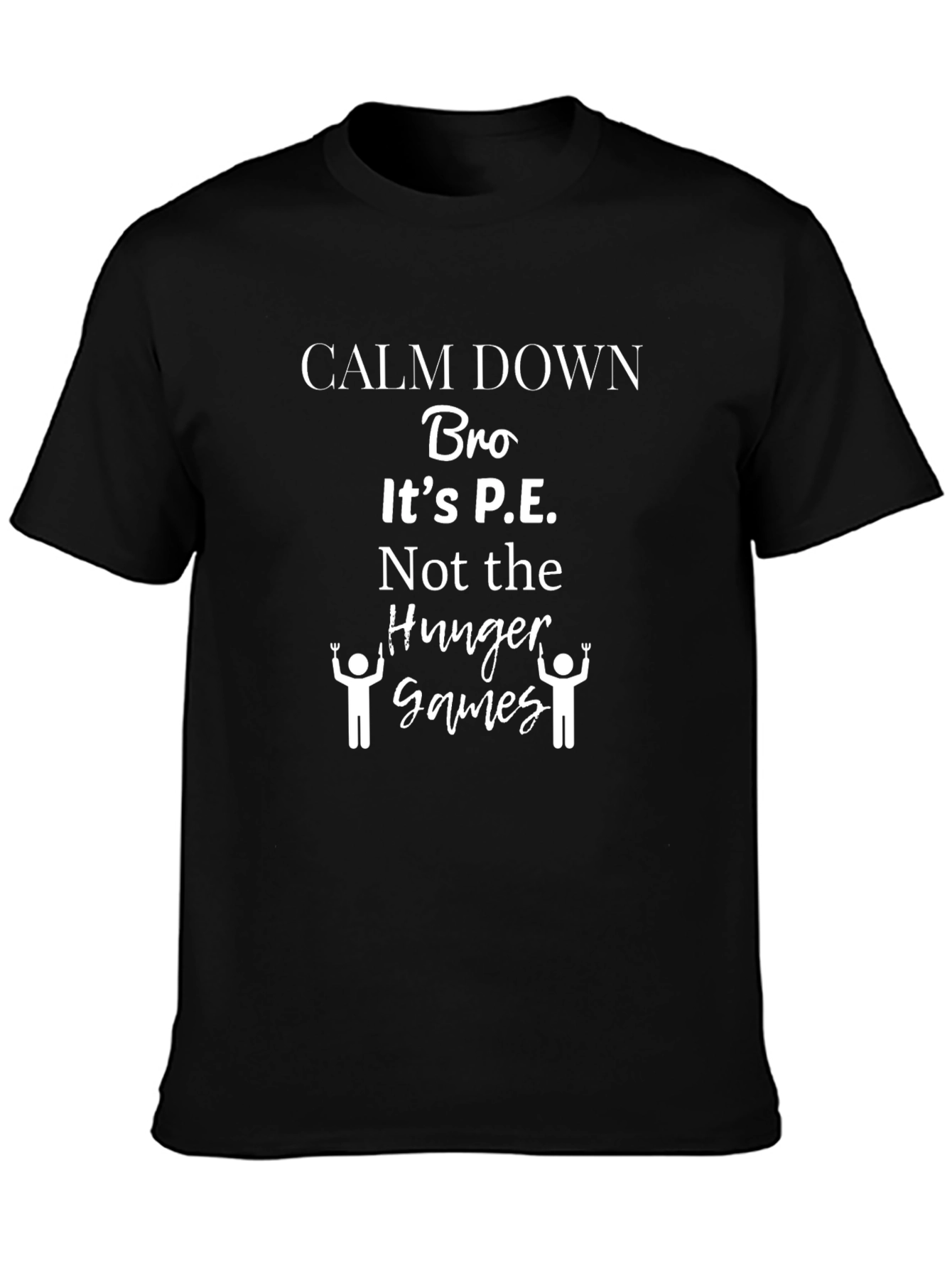 Calm Down Bro T-Shirt - Funny P.E. Design