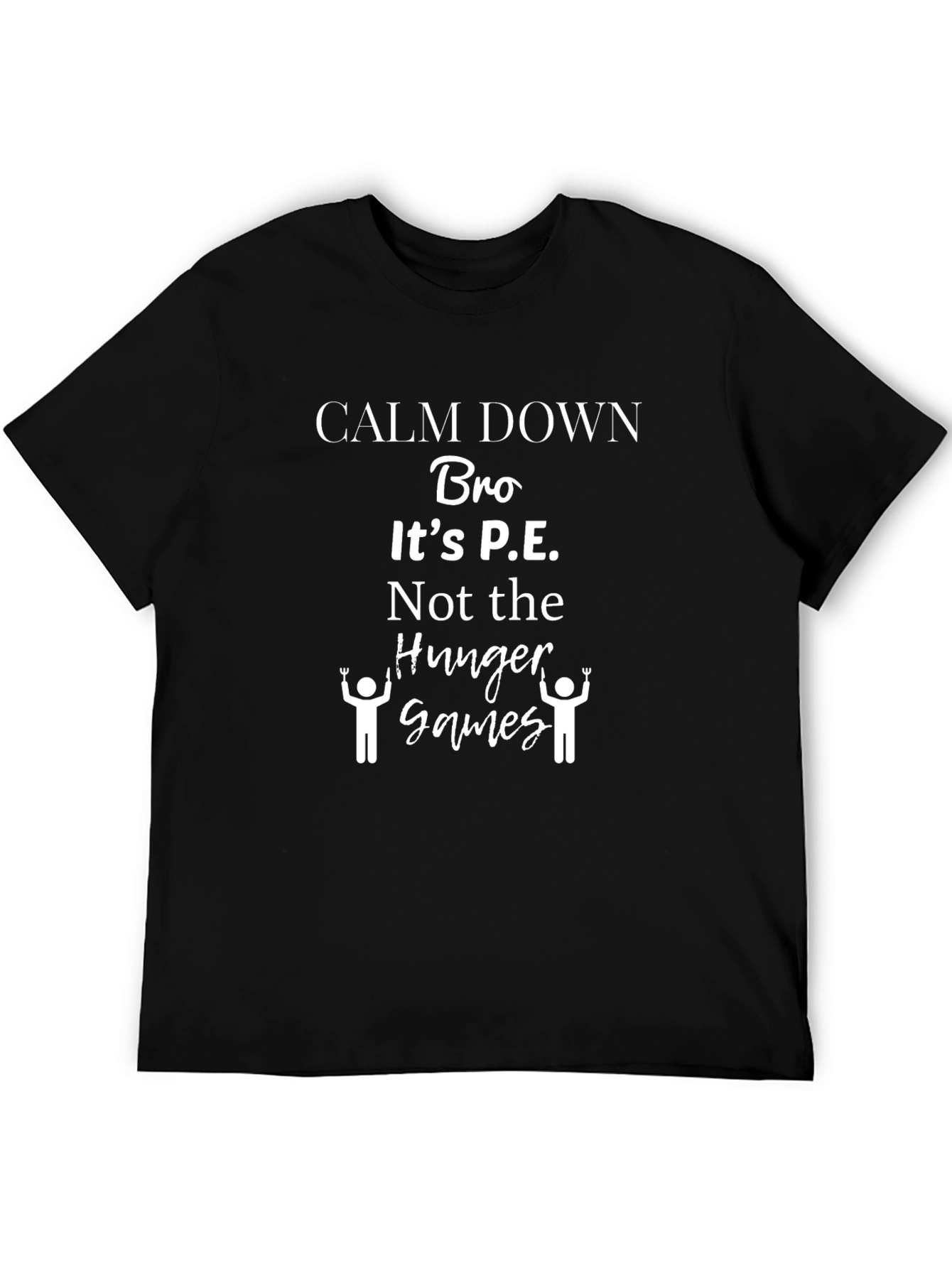 Calm Down Bro T-Shirt - Funny P.E. Design