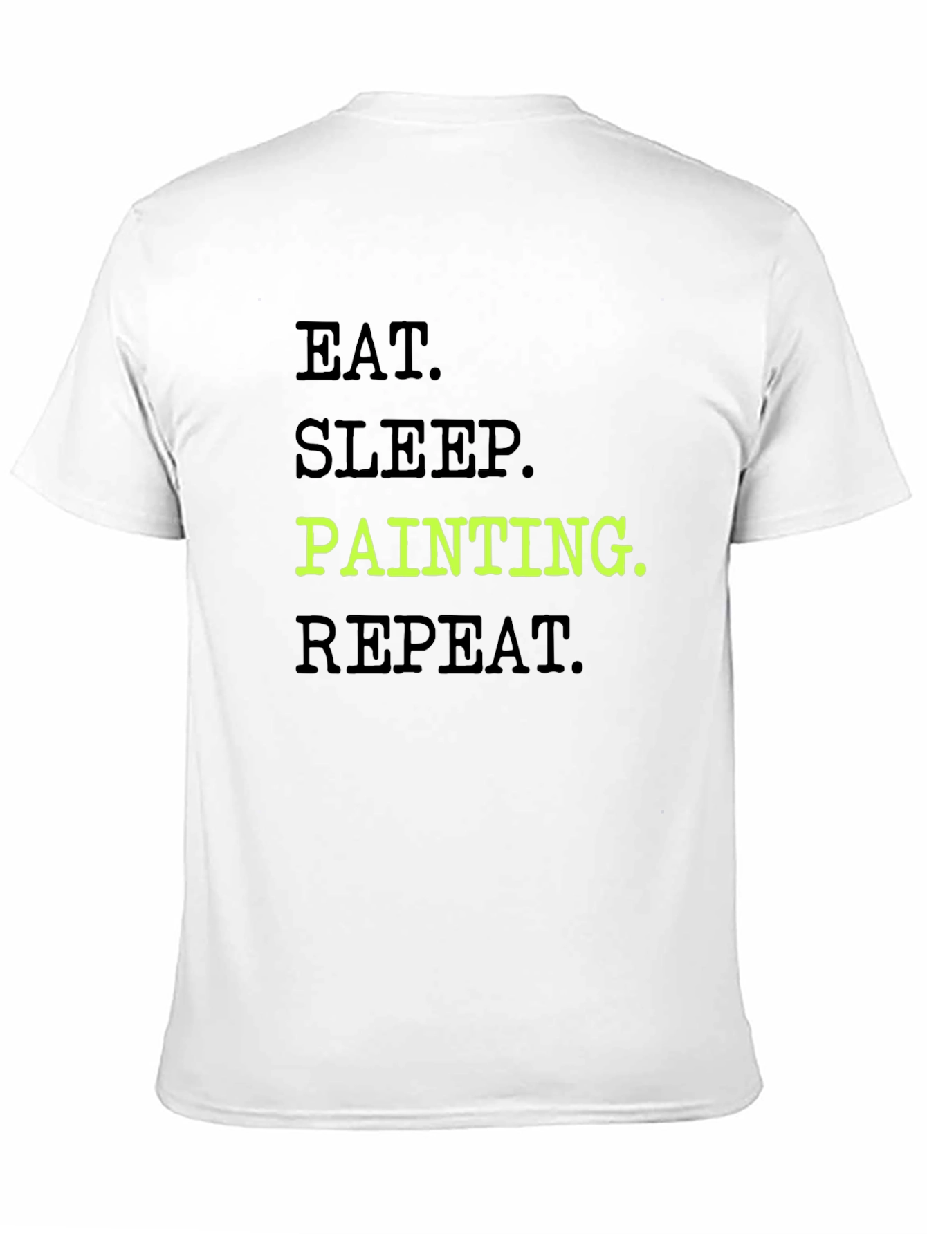 Eat Sleep Painting Repeat T-Shirt