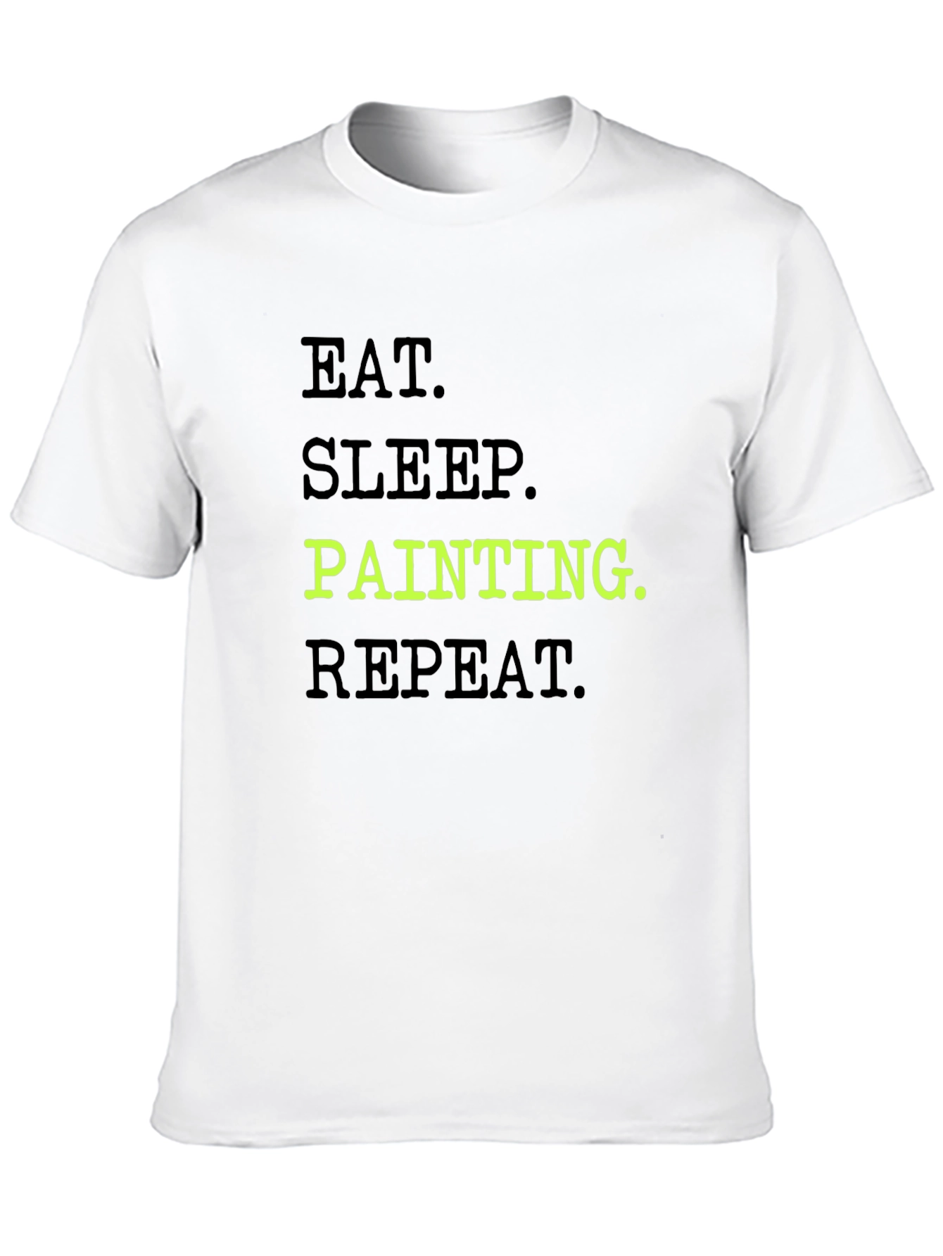 Eat Sleep Painting Repeat T-Shirt