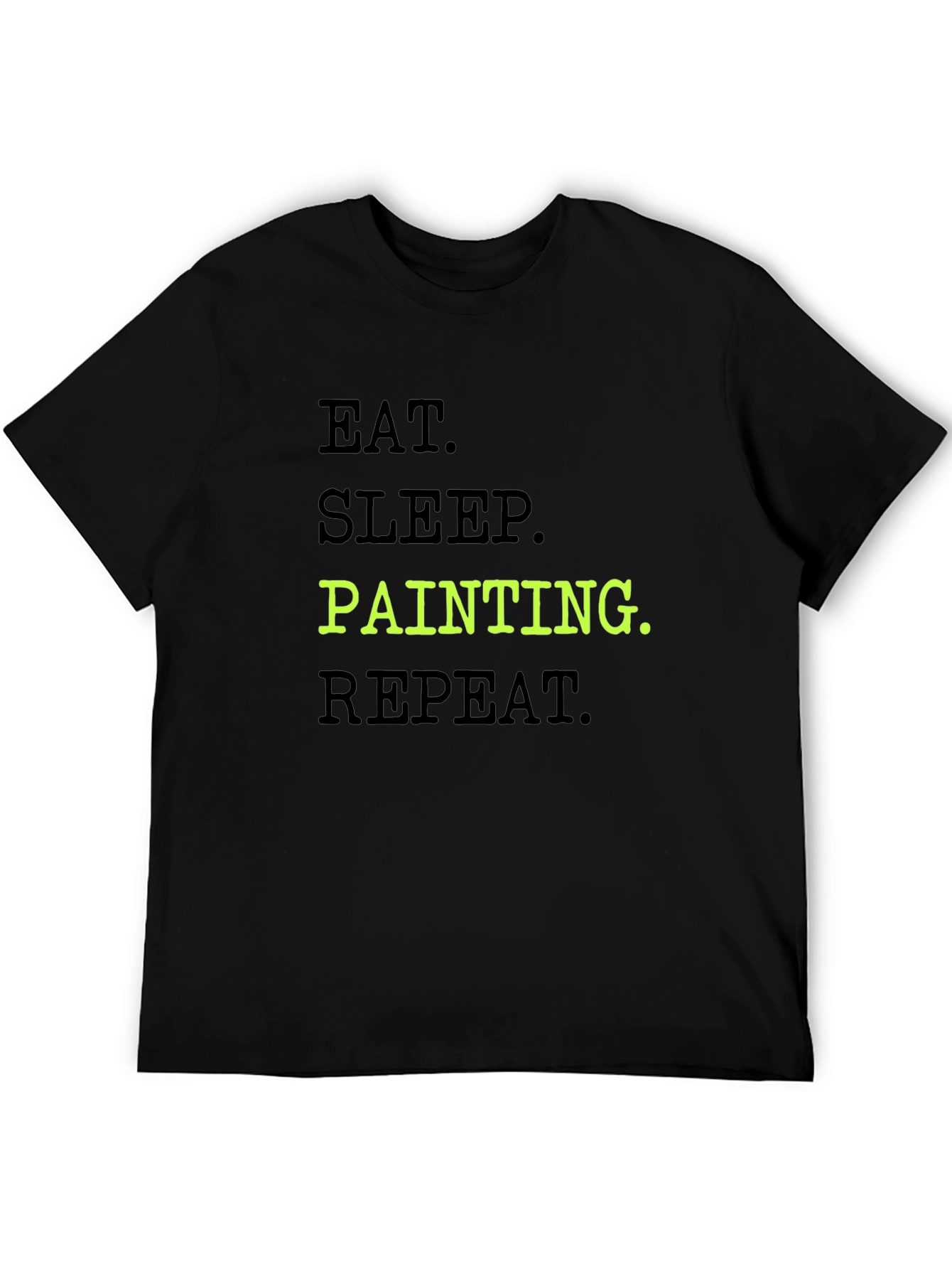 Eat Sleep Painting Repeat T-Shirt