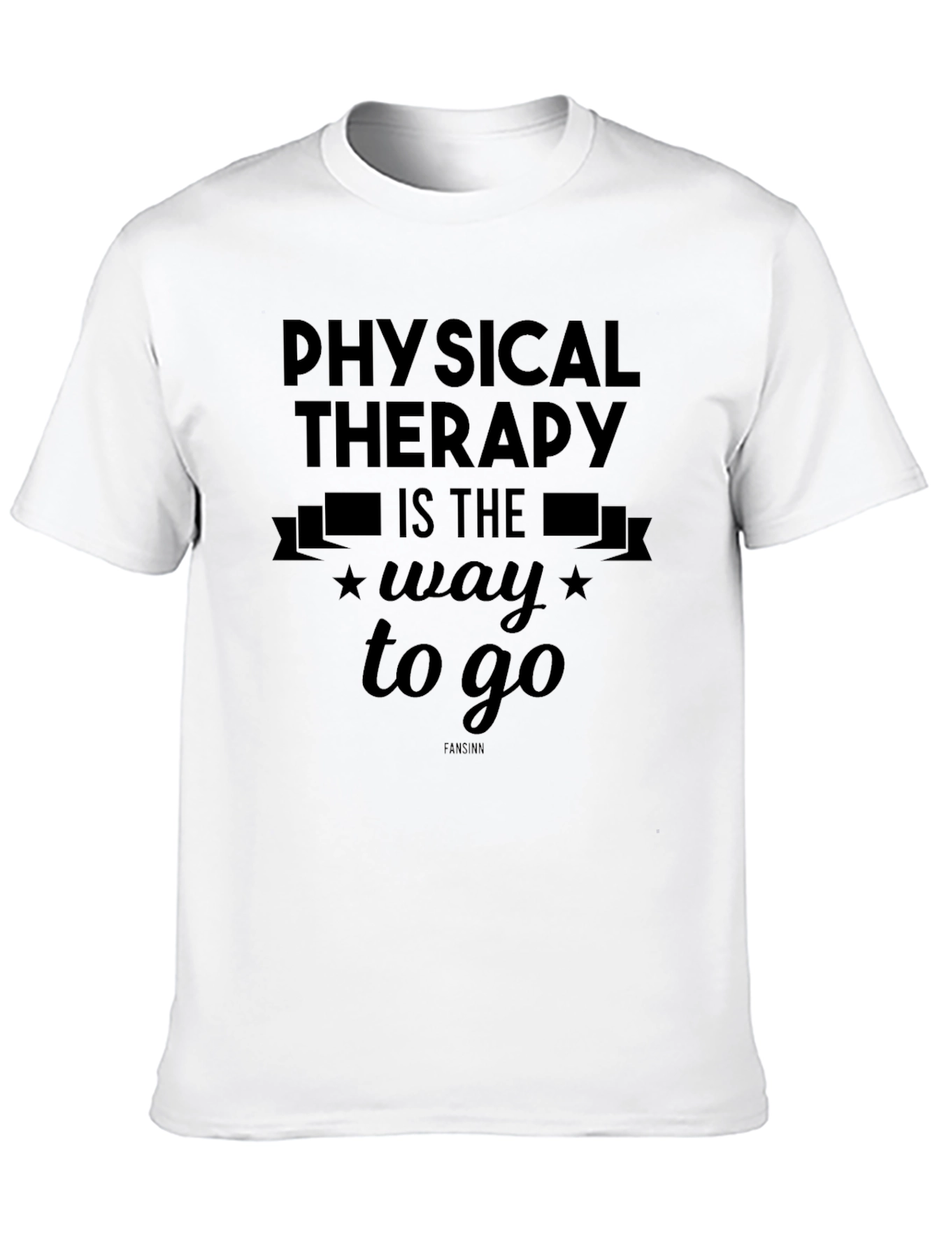 Physical Therapy Shirt - The Way to Go