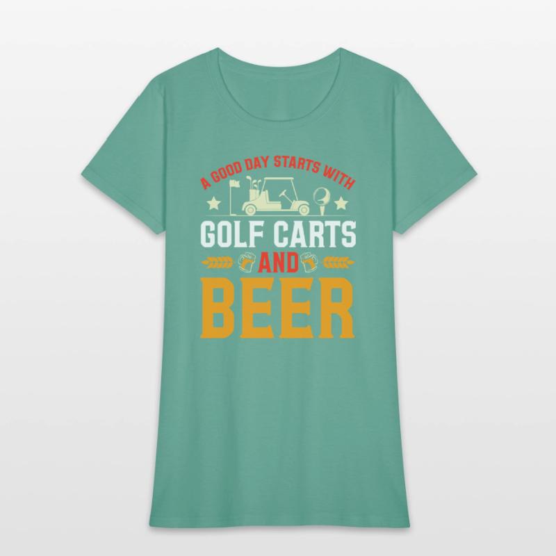 A Good Day Starts With Golf Carts And Beer