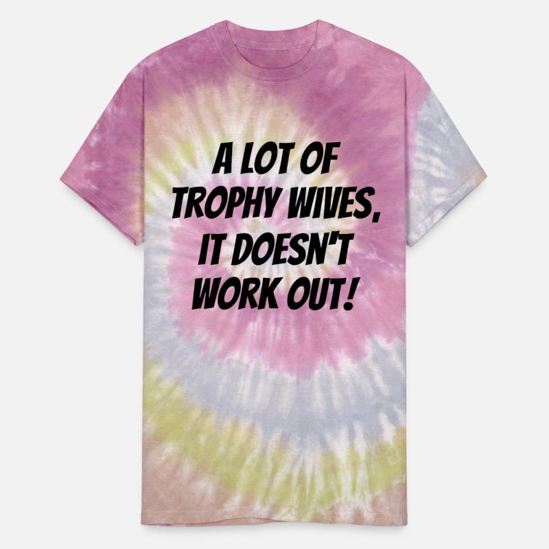 A Lot of Trophy Wives, It Doesn’t Work Out