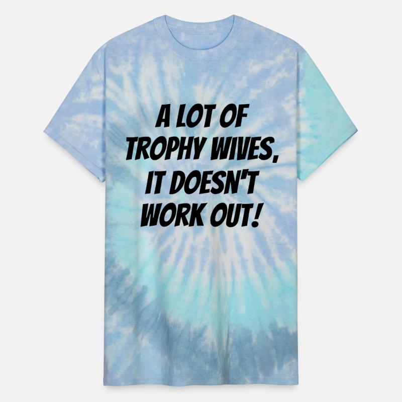 A Lot of Trophy Wives, It Doesn’t Work Out