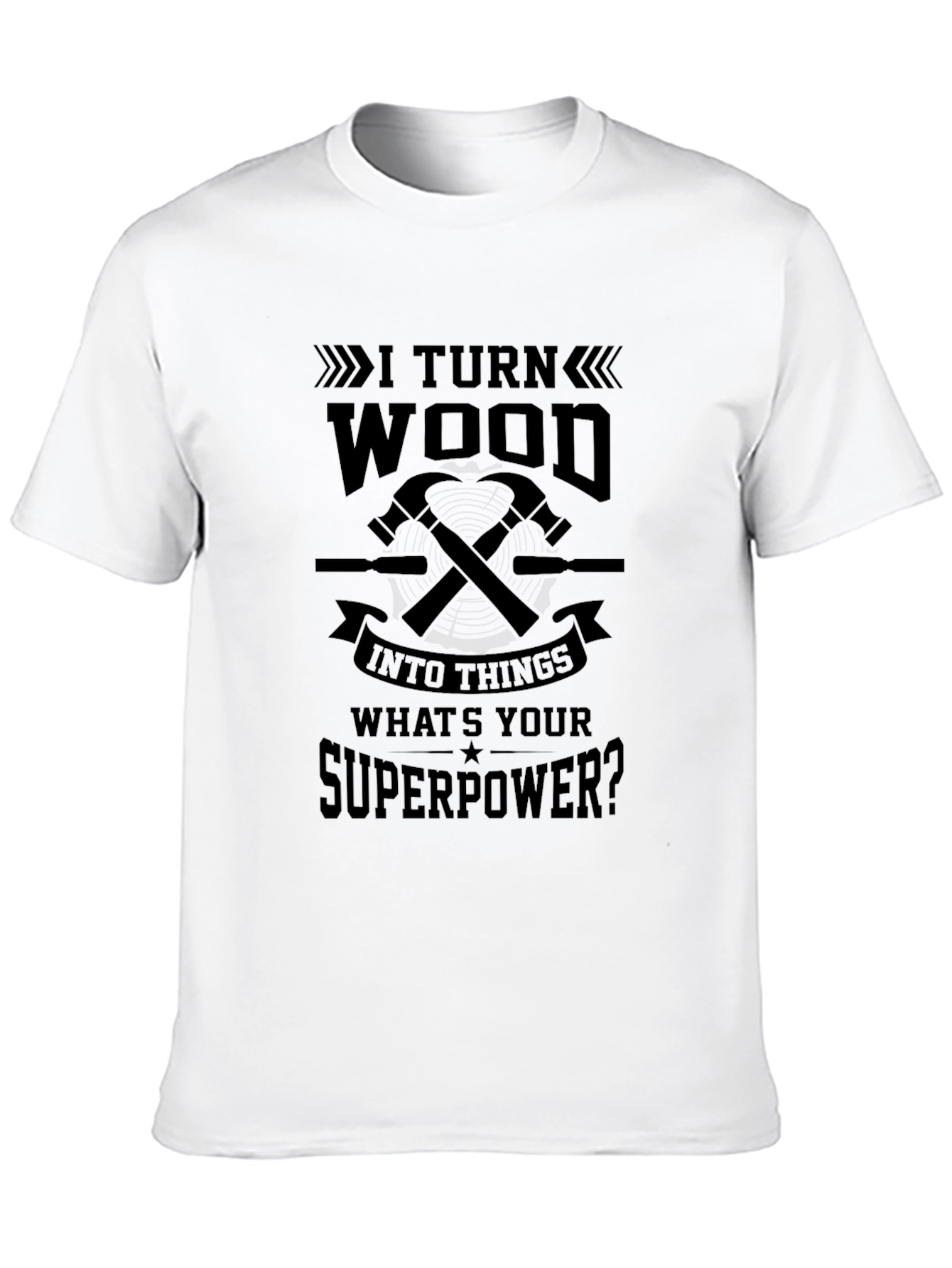 Woodworkers Superpower T-Shirt