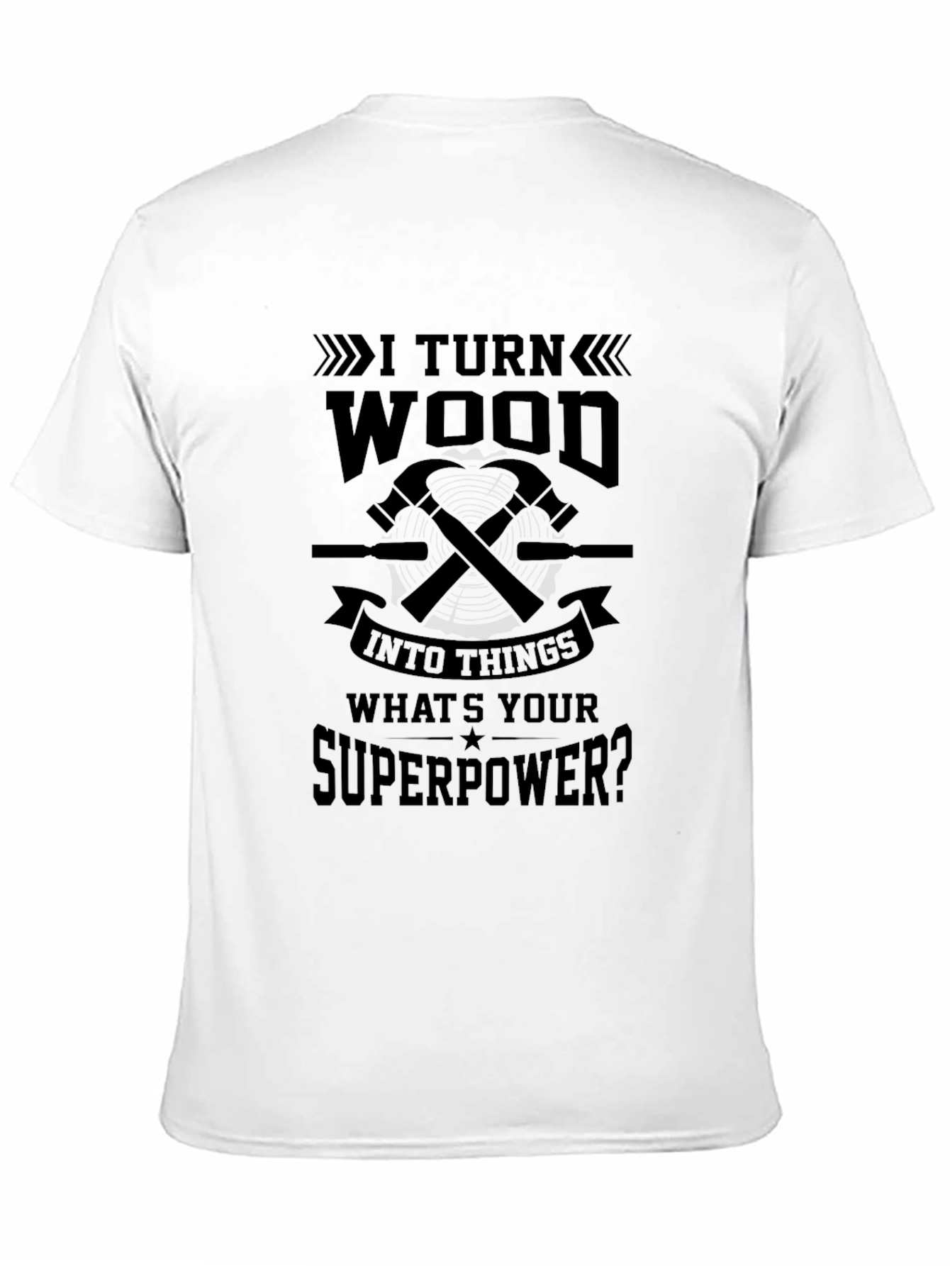 Woodworkers Superpower T-Shirt