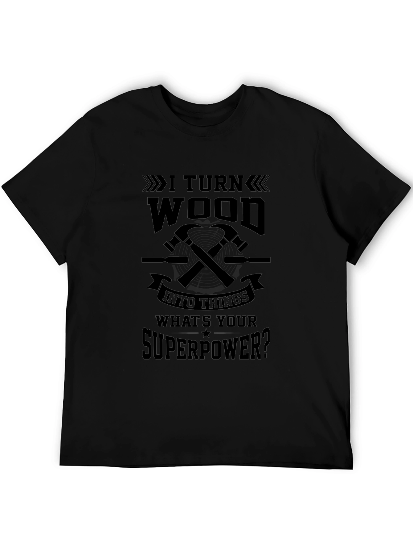 Woodworkers Superpower T-Shirt