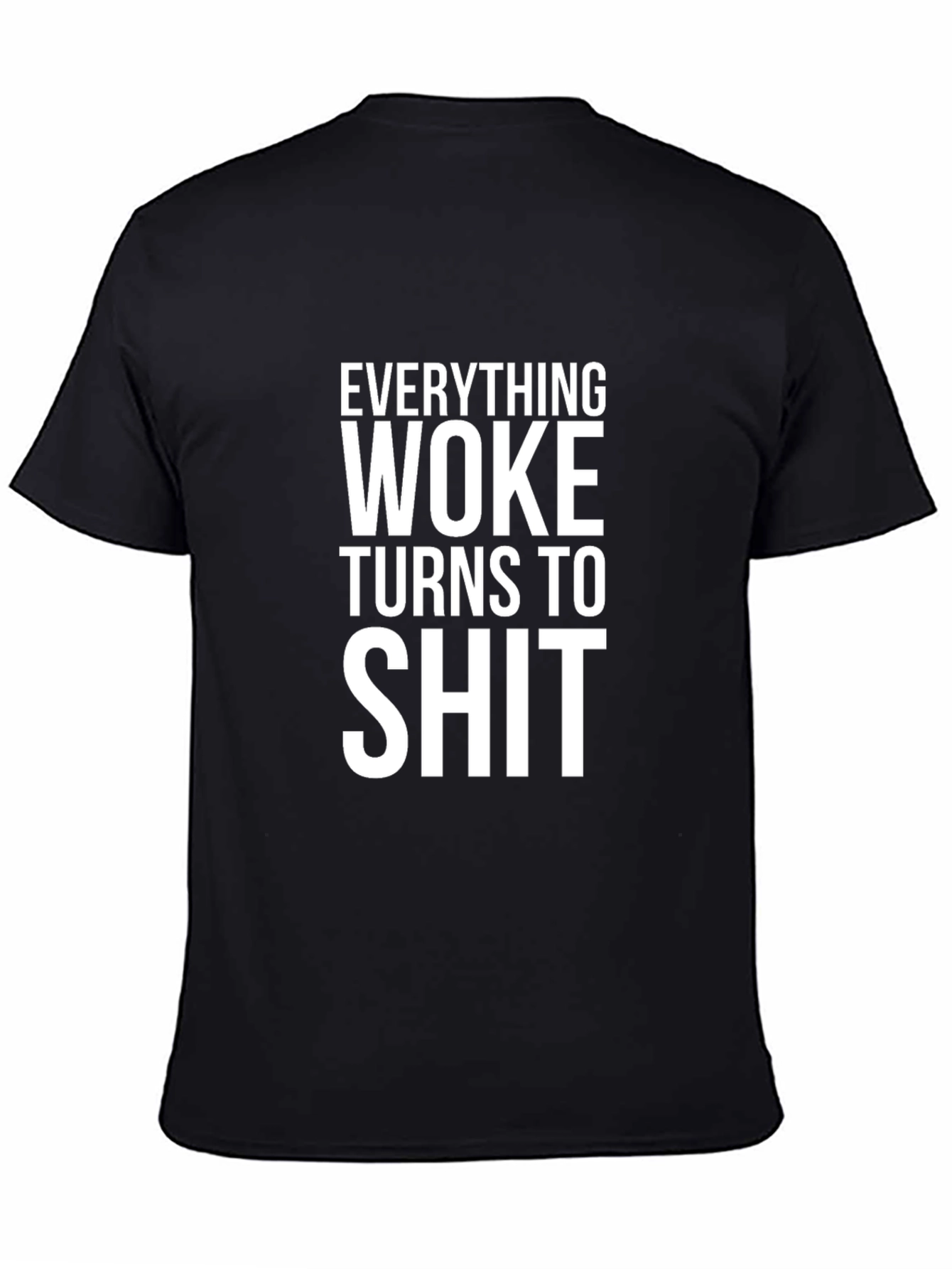 Everything Woke T-Shirt
