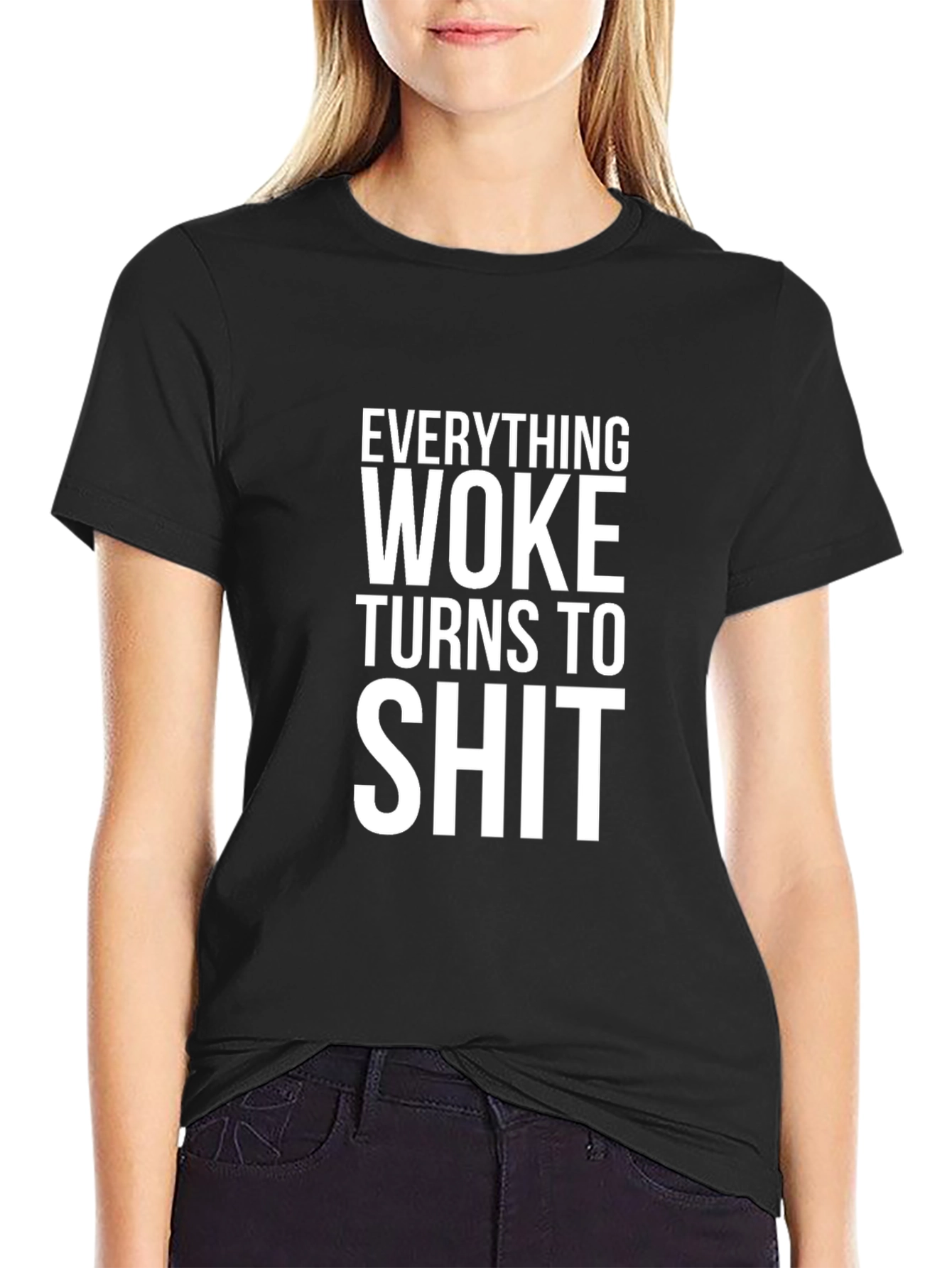 Everything Woke T-Shirt