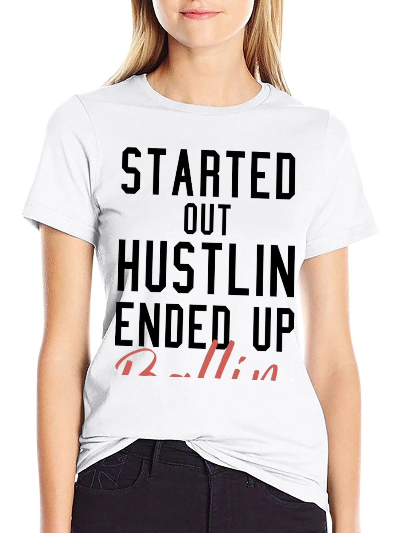 Started Out Hustlin Tee