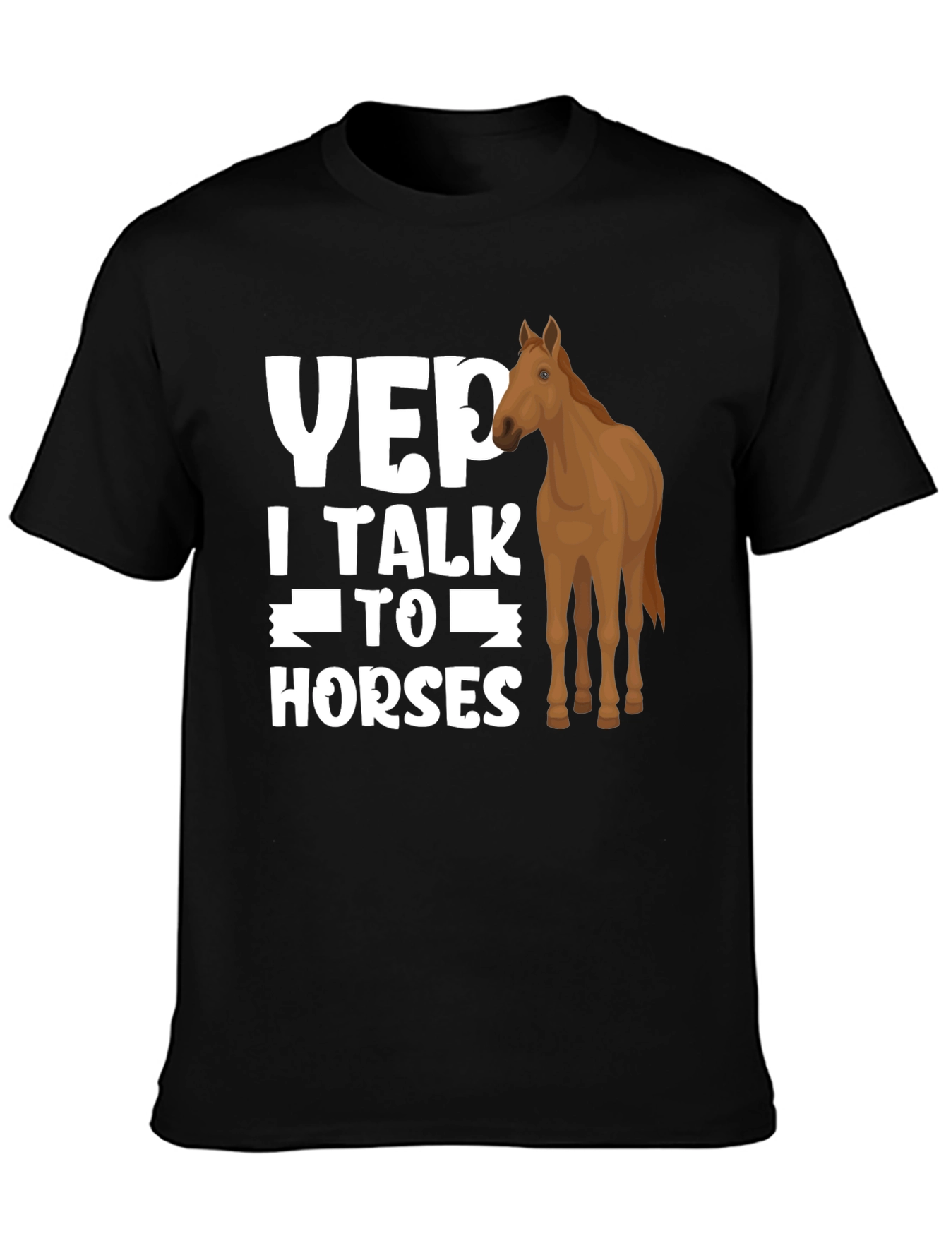 Yep I Talk to Horses Graphic Tee