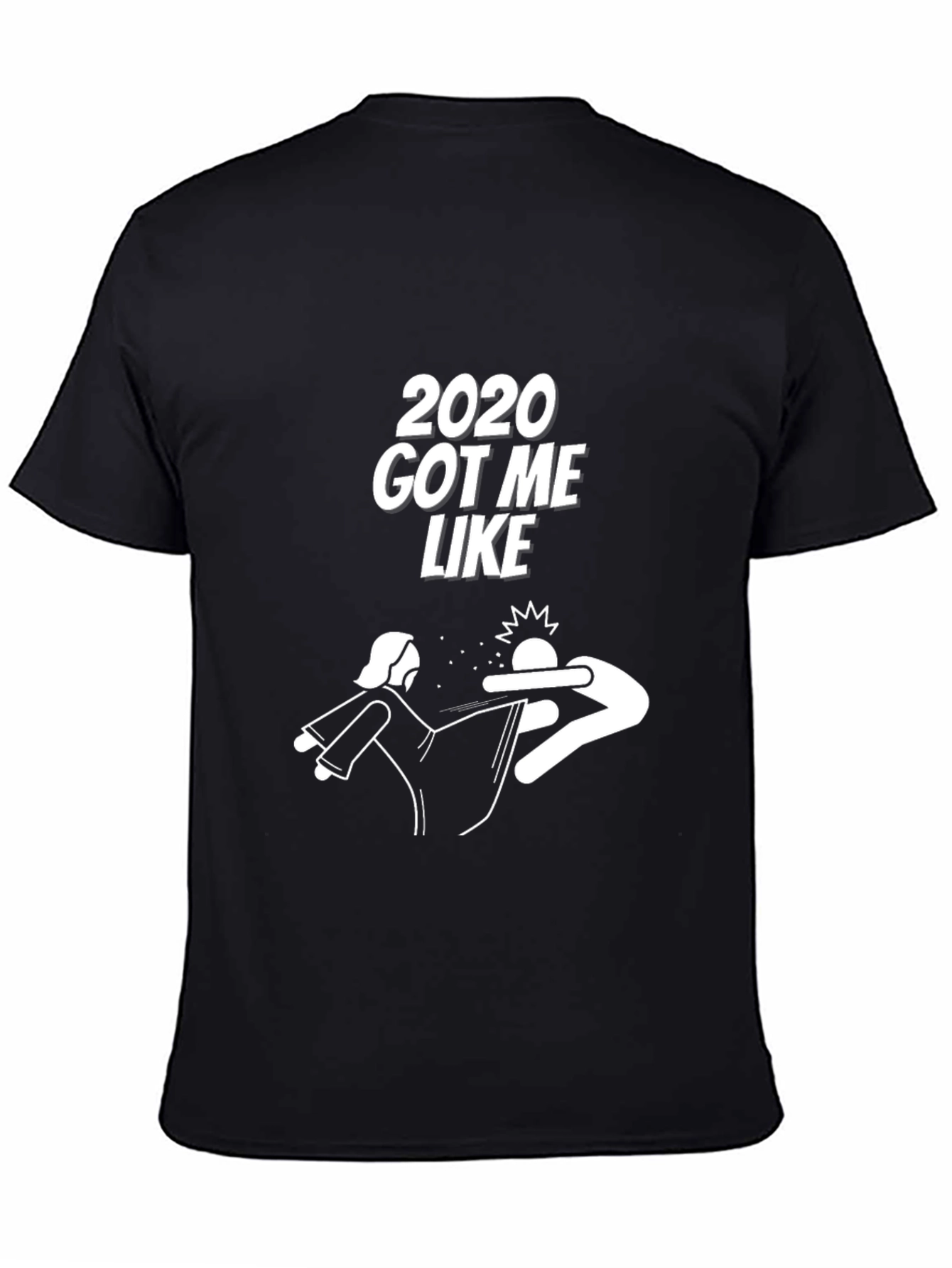 2020 Got Me Like T-Shirt - Funny Novelty Tee