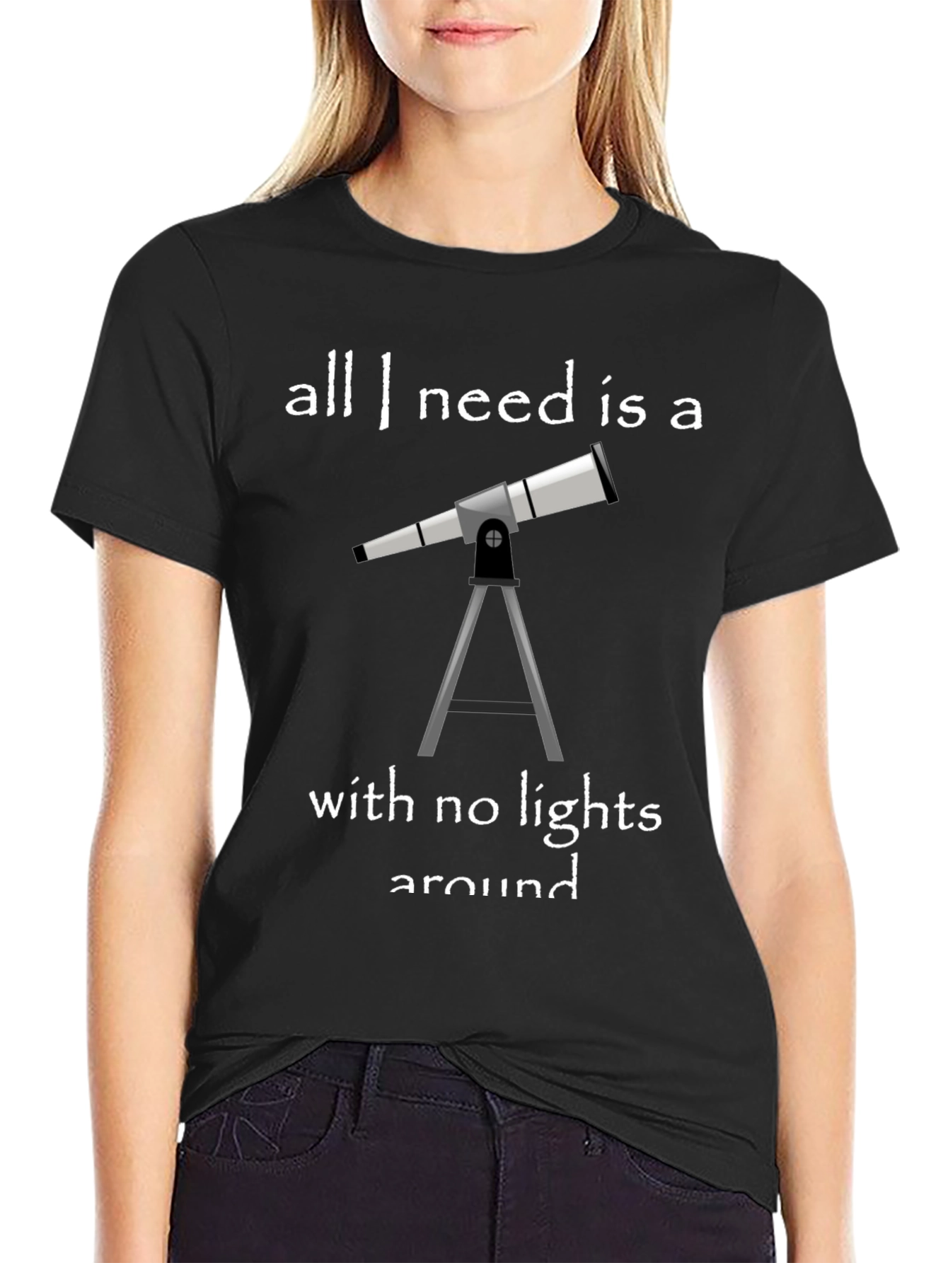 Telescope Graphic Tee: All I Need Is a Telescope