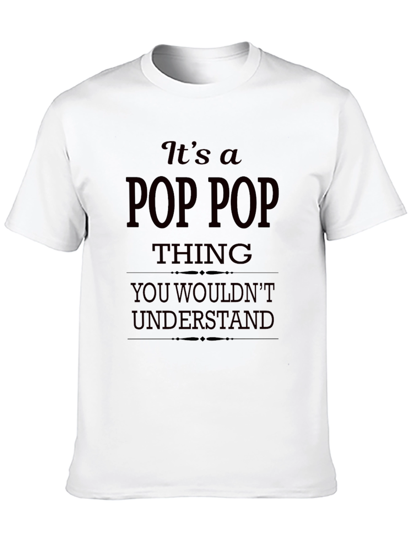 Pop Pop Thing T-Shirt