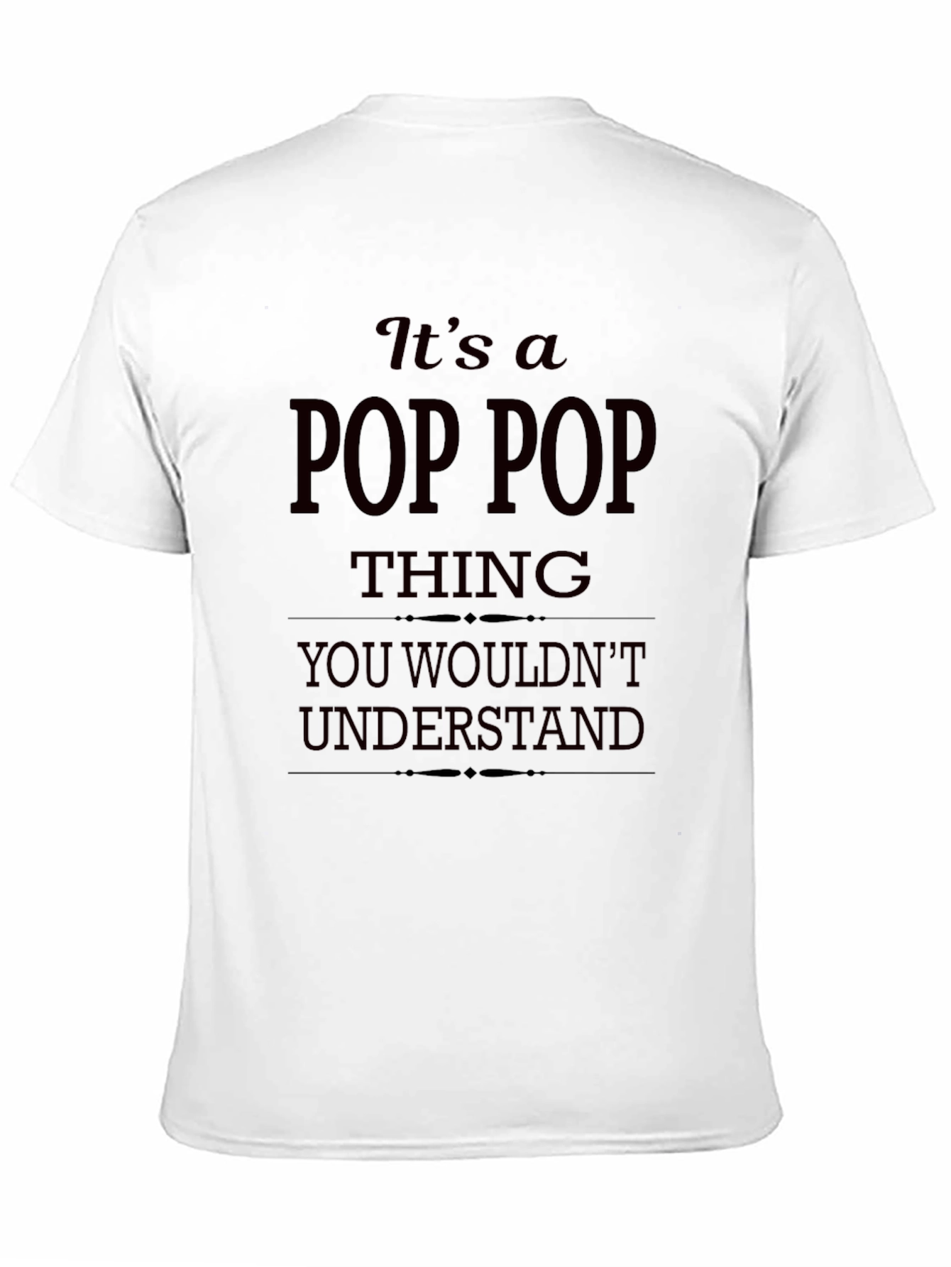 Pop Pop Thing T-Shirt