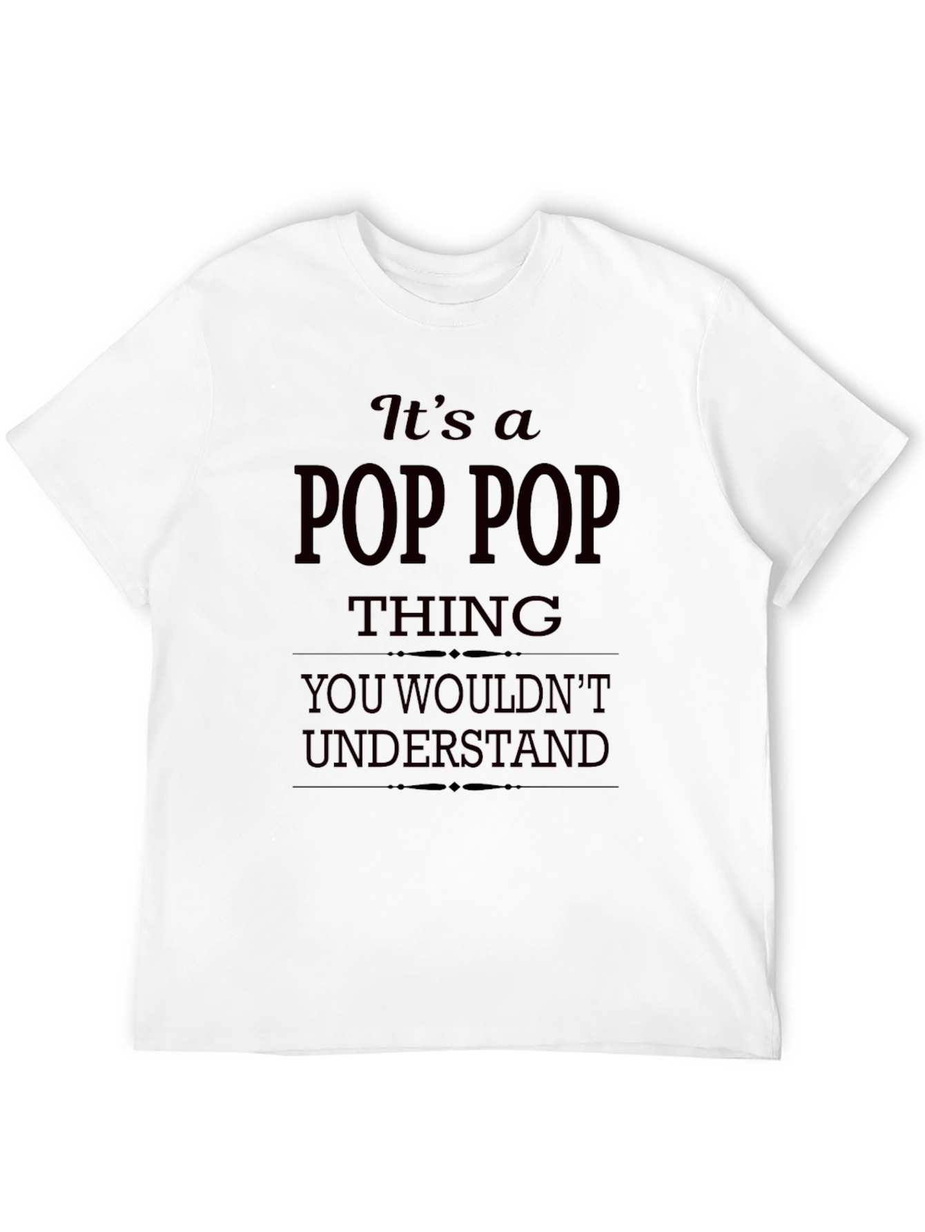 Pop Pop Thing T-Shirt