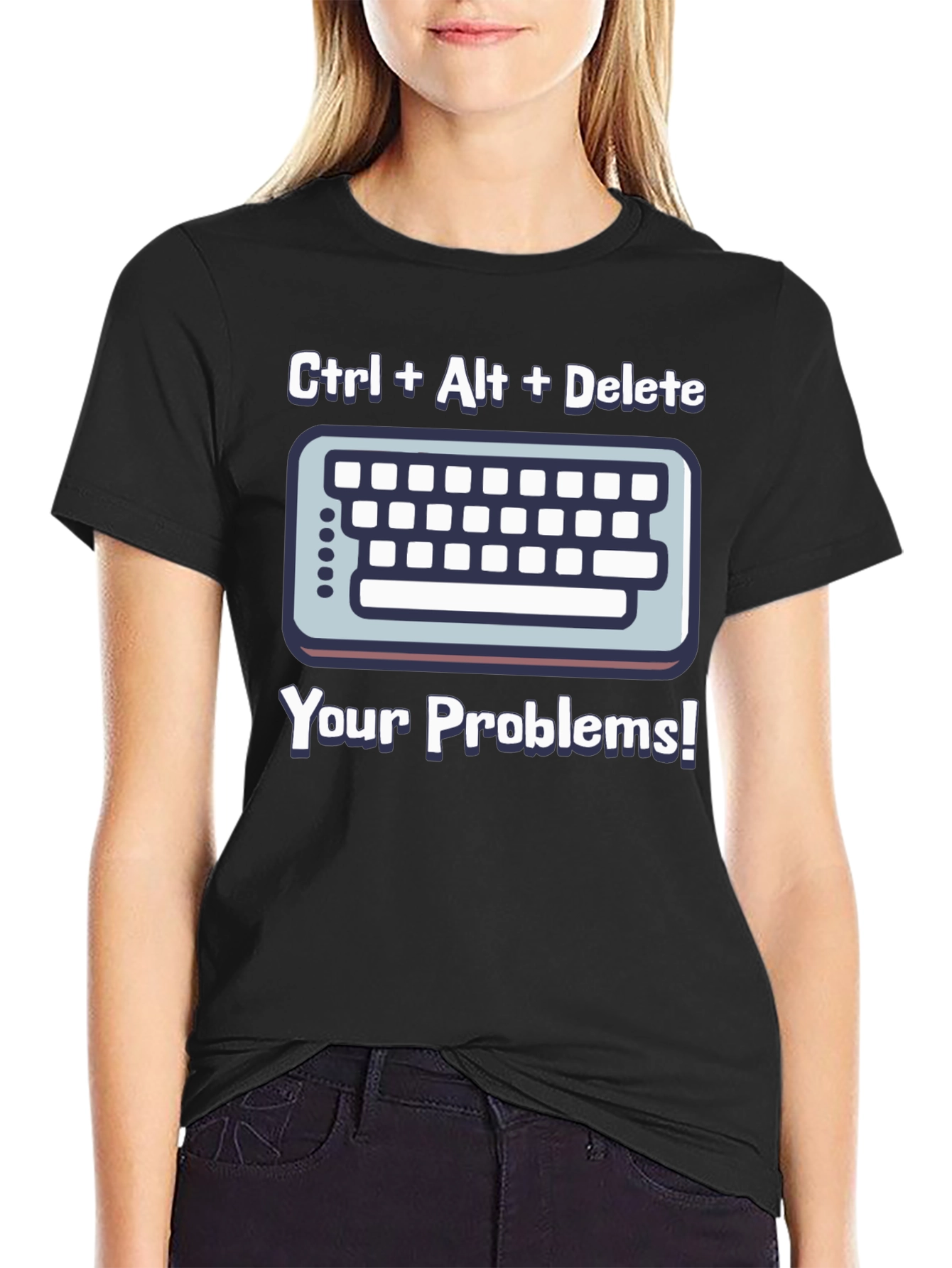 Ctrl Alt Delete T-Shirt - Solve Your Problems!