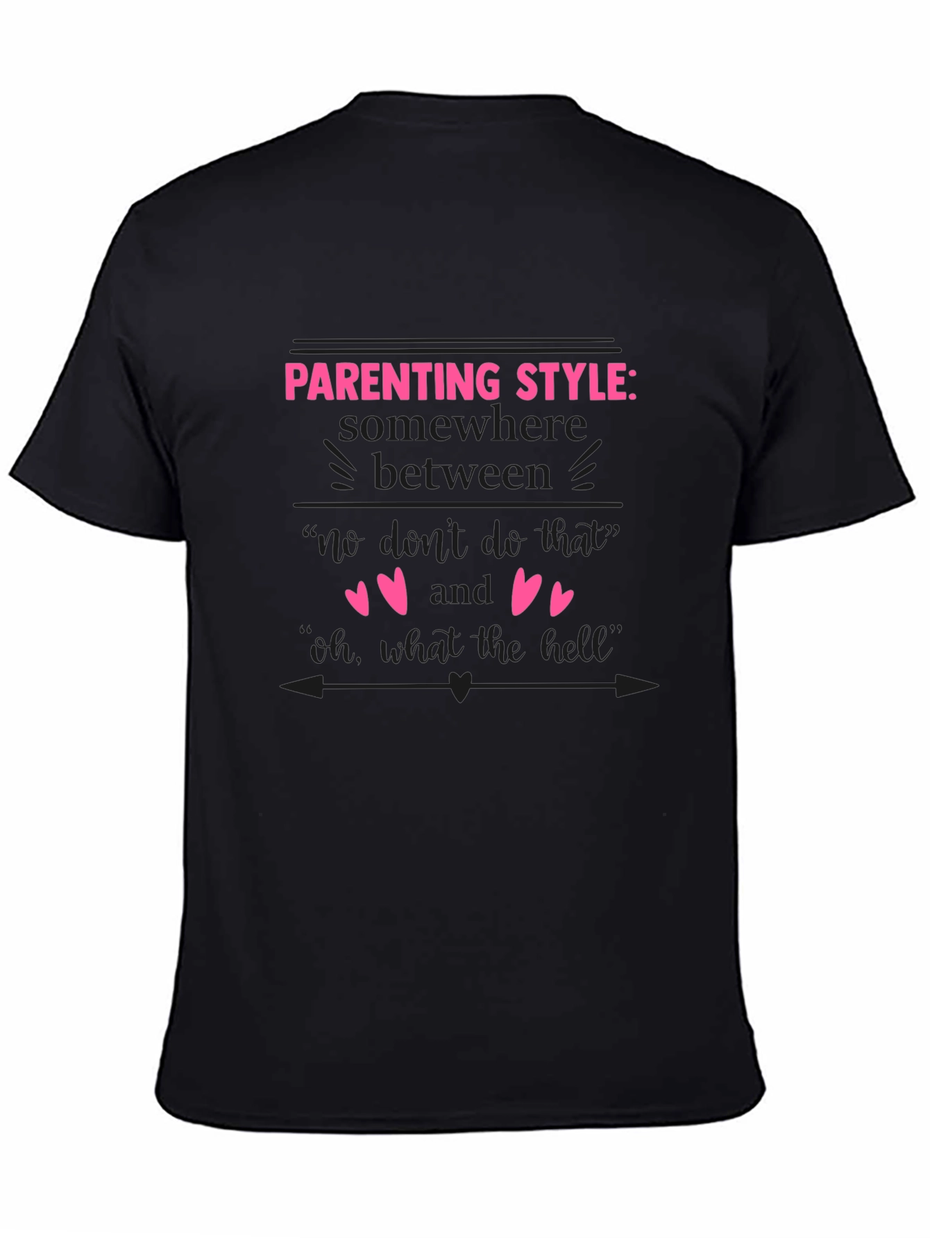 Funny Parenting Style Graphic T-Shirt