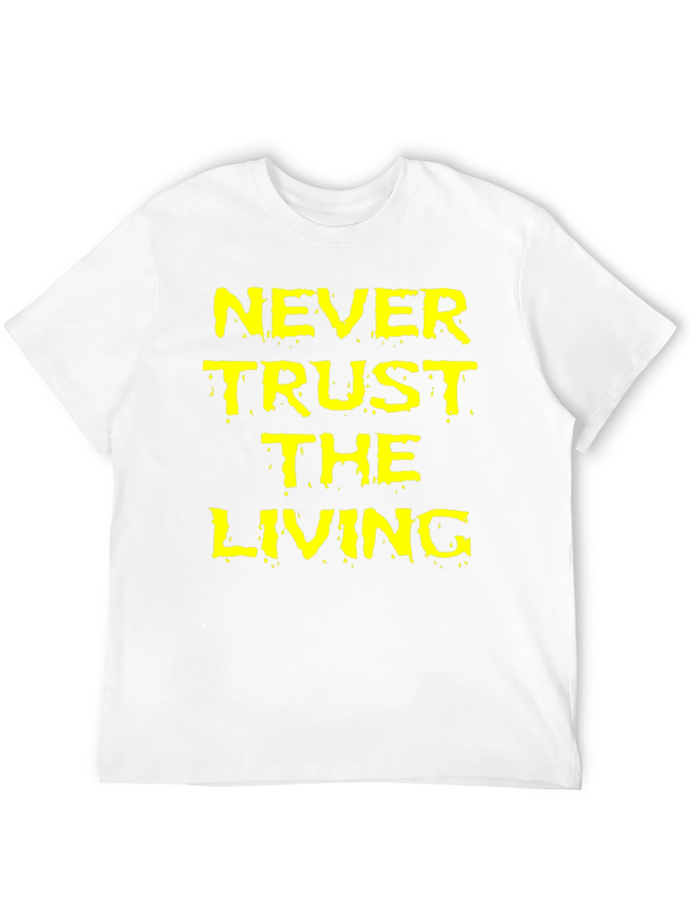 Never Trust the Living Black Graphic T-Shirt