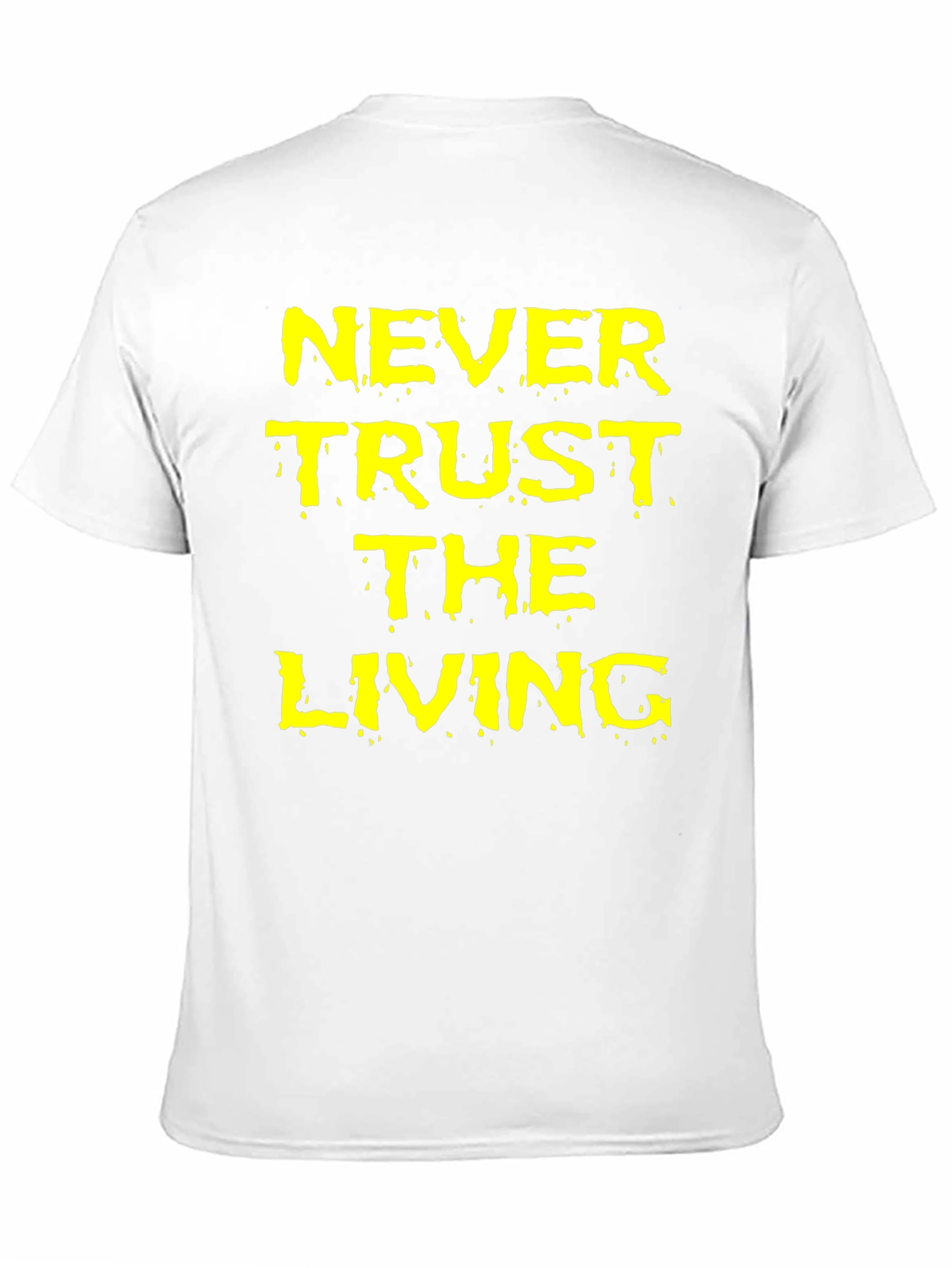 Never Trust the Living Black Graphic T-Shirt