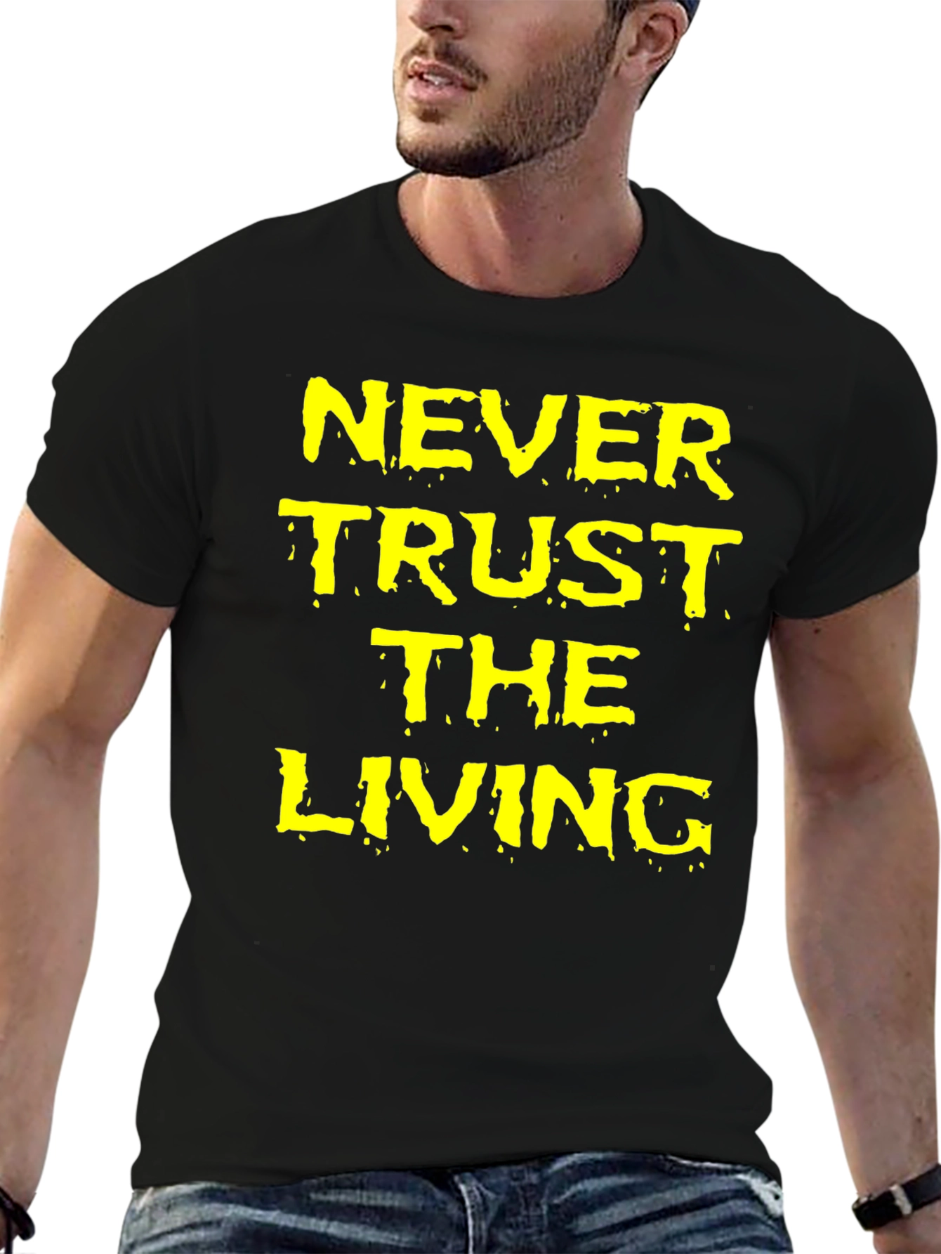 Never Trust the Living Black Graphic T-Shirt