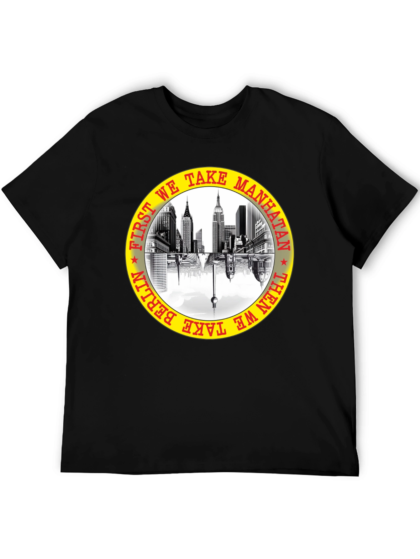 First We Take Manhattan T-Shirt