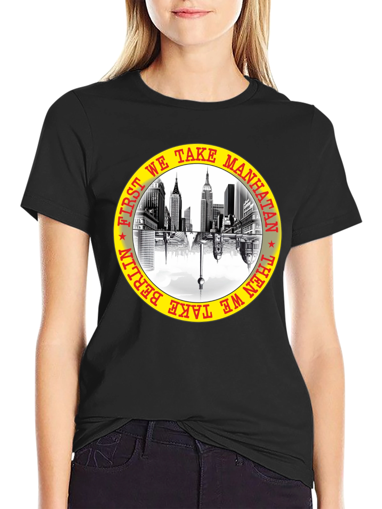 First We Take Manhattan T-Shirt