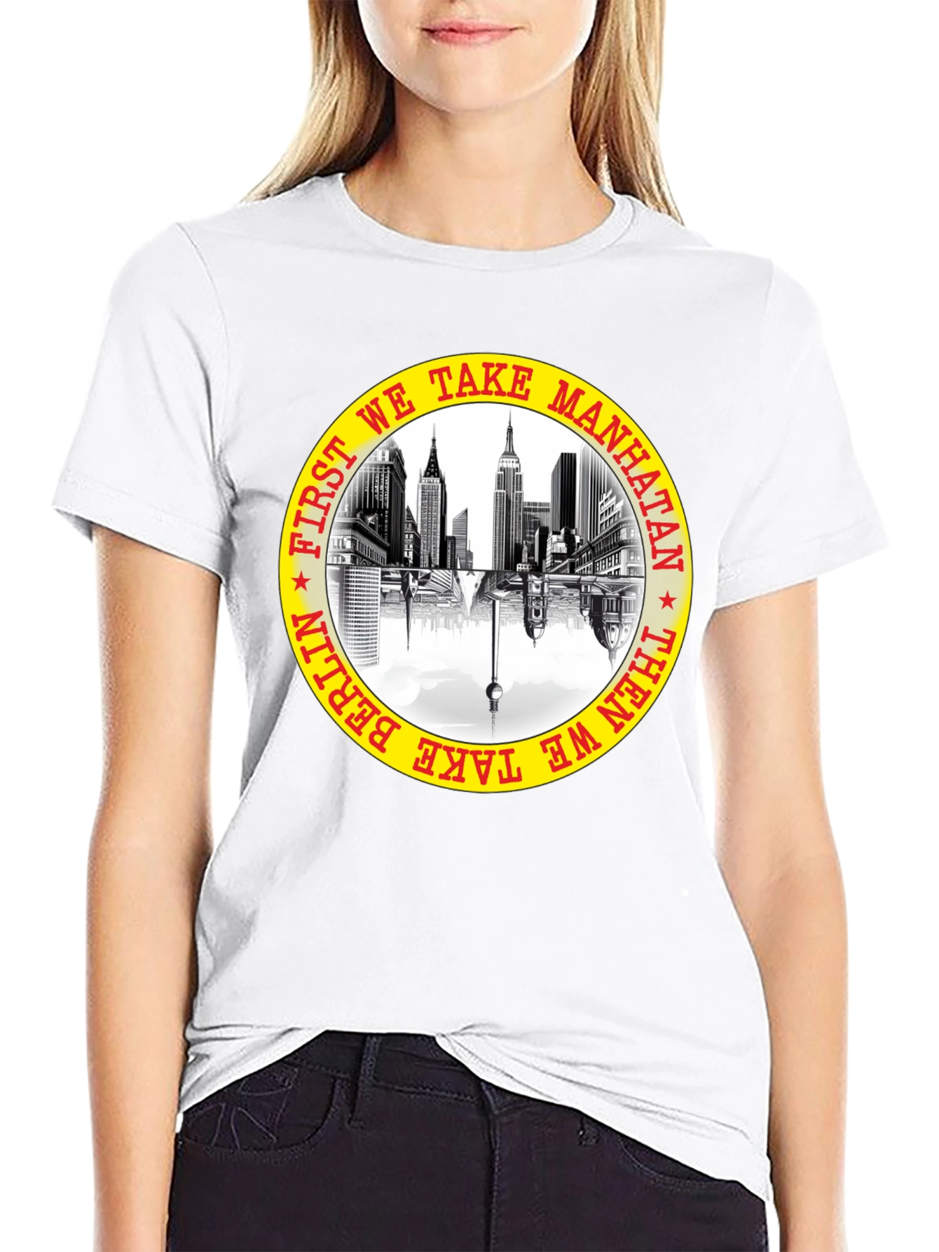First We Take Manhattan T-Shirt