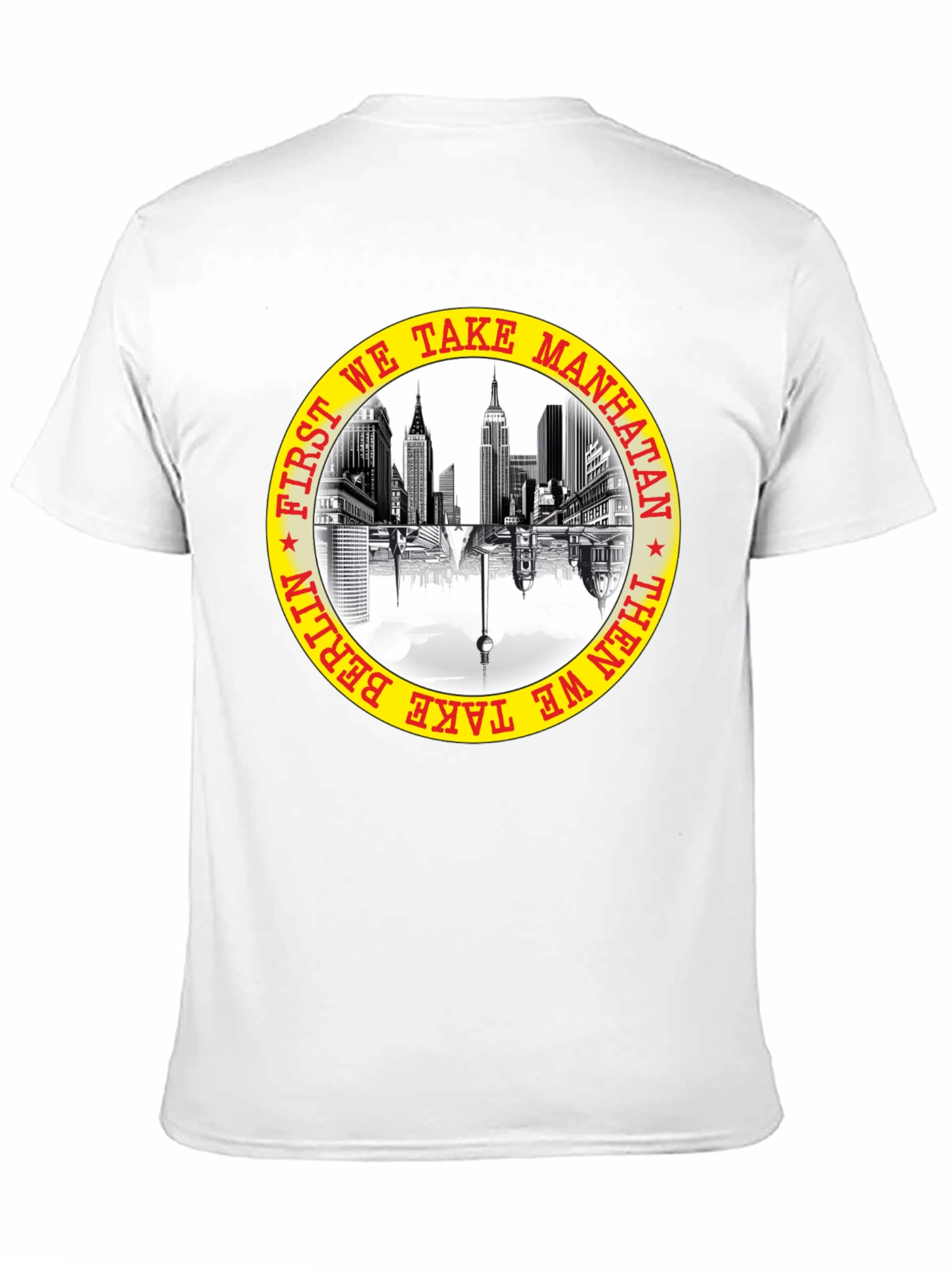 First We Take Manhattan T-Shirt