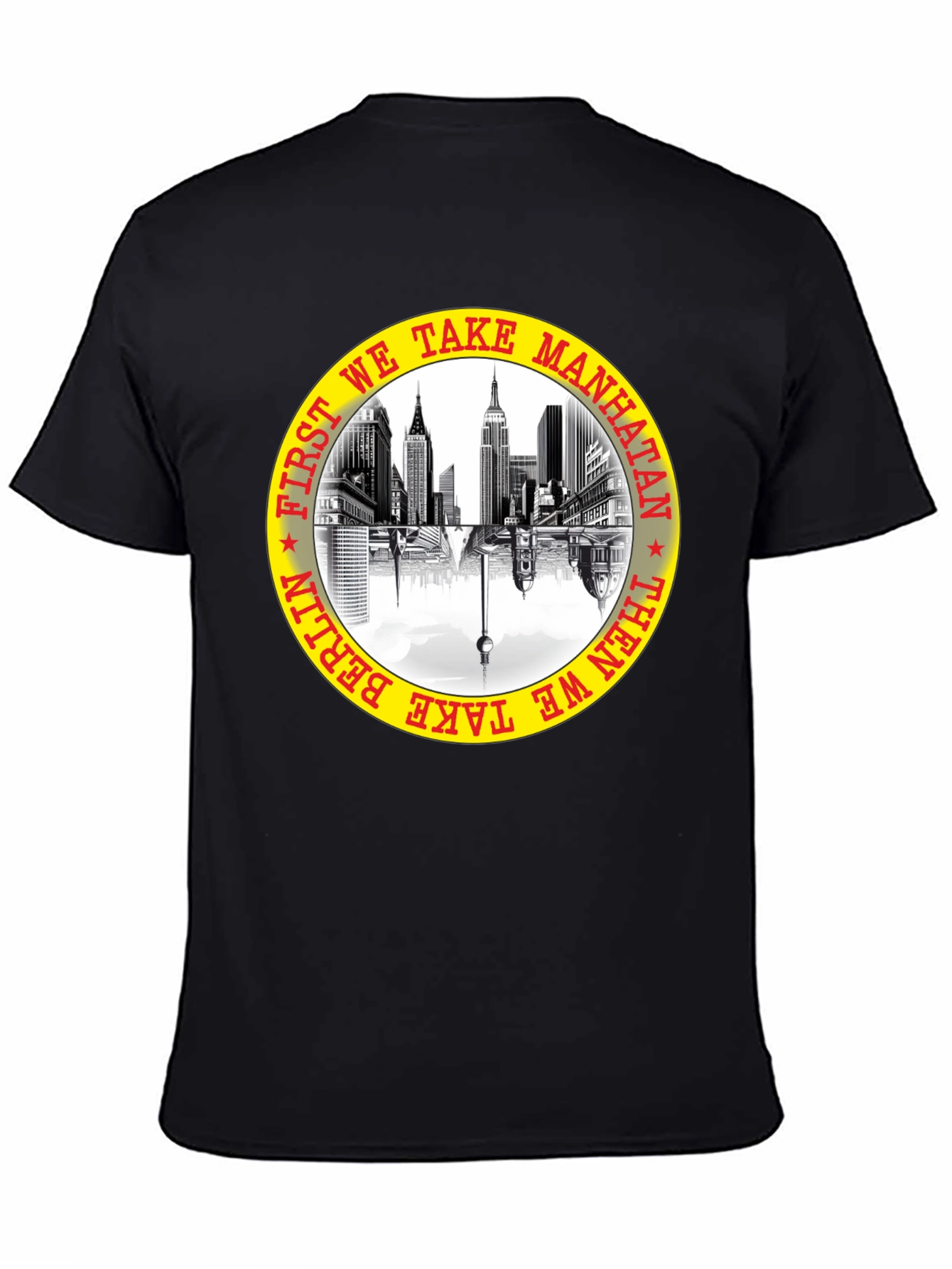 First We Take Manhattan T-Shirt