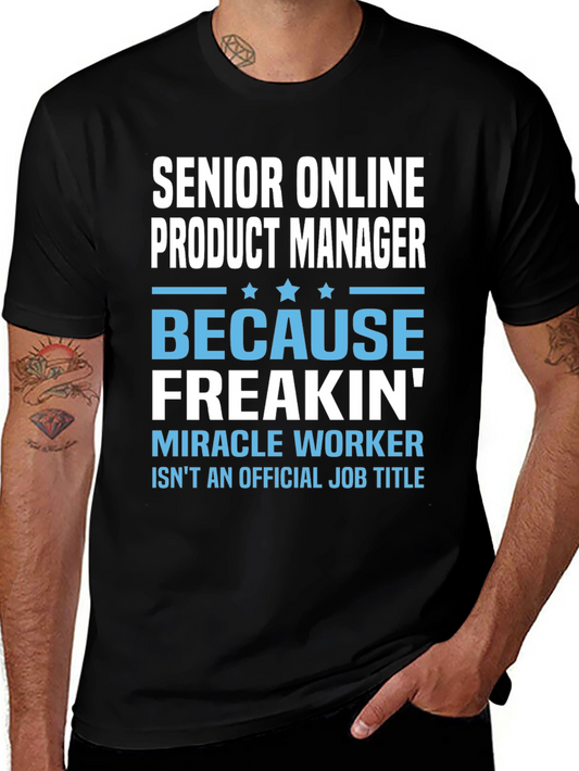 Senior Online Product Manager Funny T-Shirt