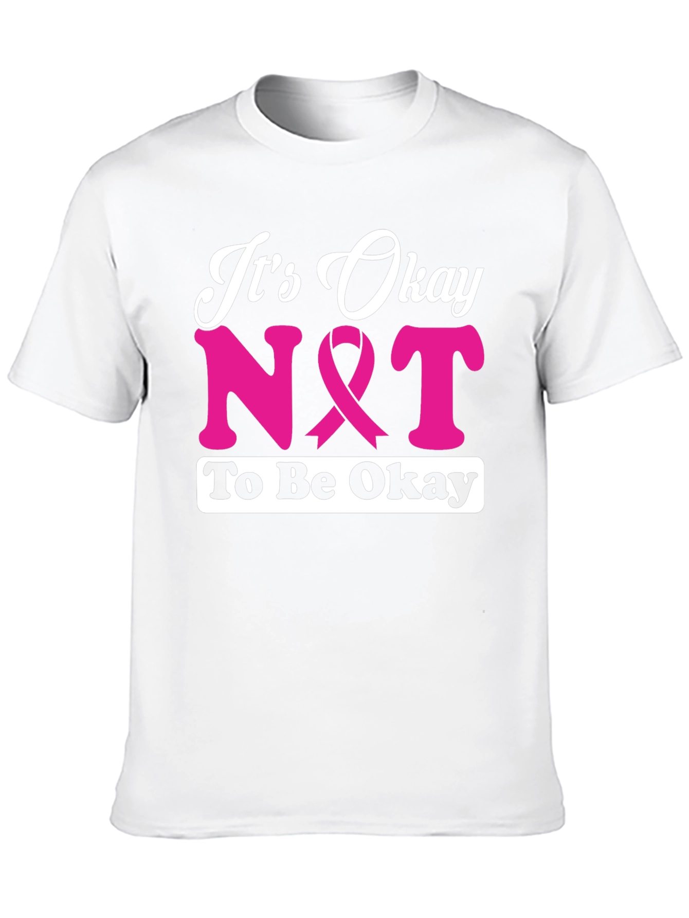 Its Okay Not To Be Okay T-Shirt