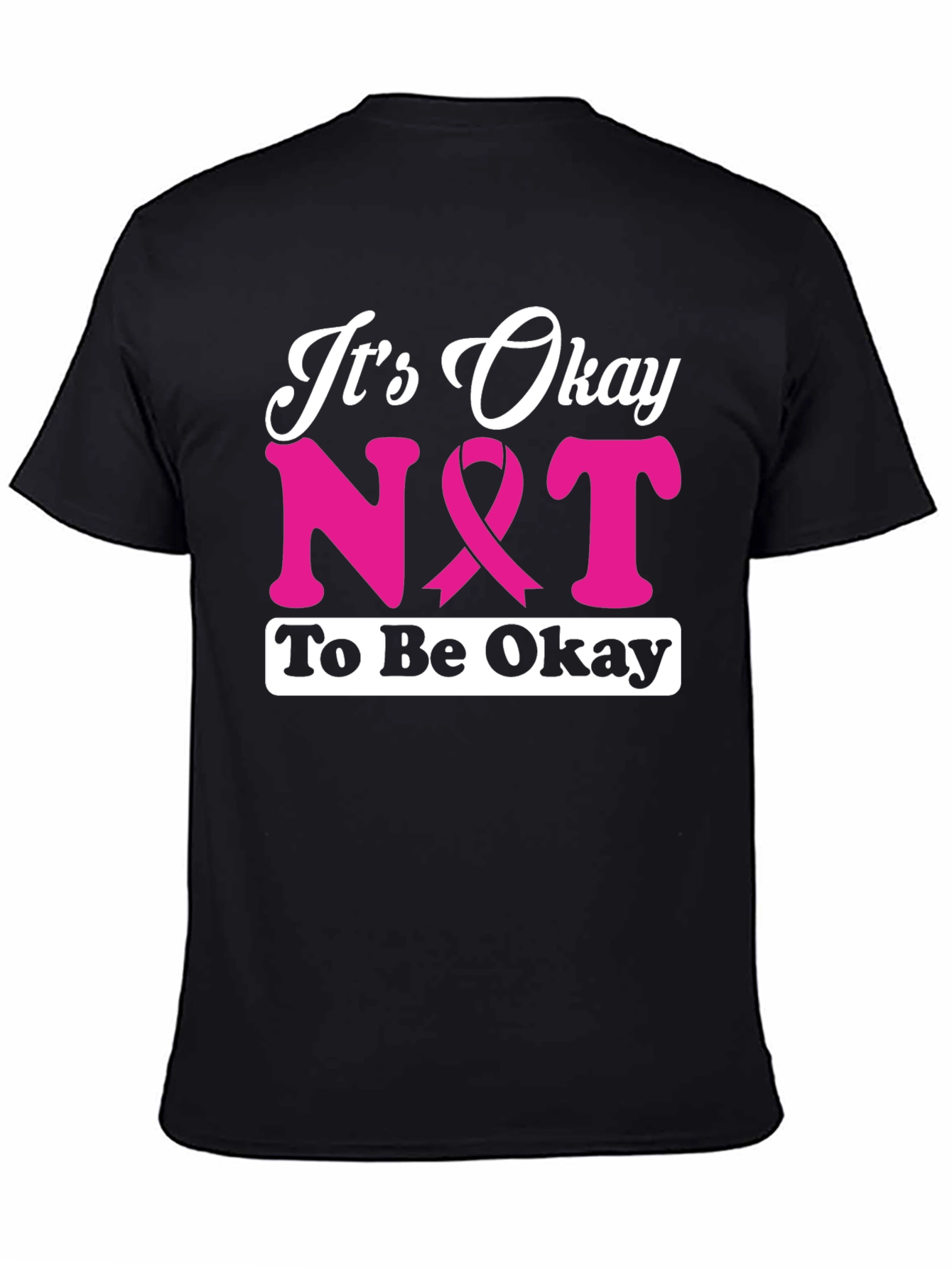 Its Okay Not To Be Okay T-Shirt