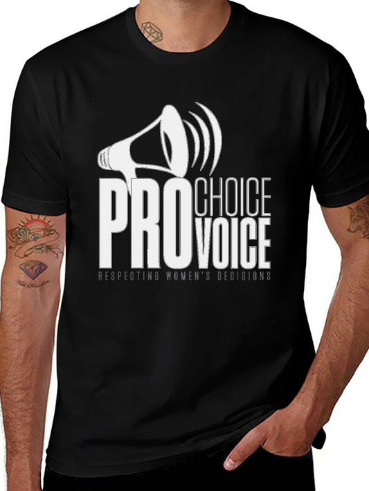 Pro Choice Voice T-Shirt - Respect Womens Decisions