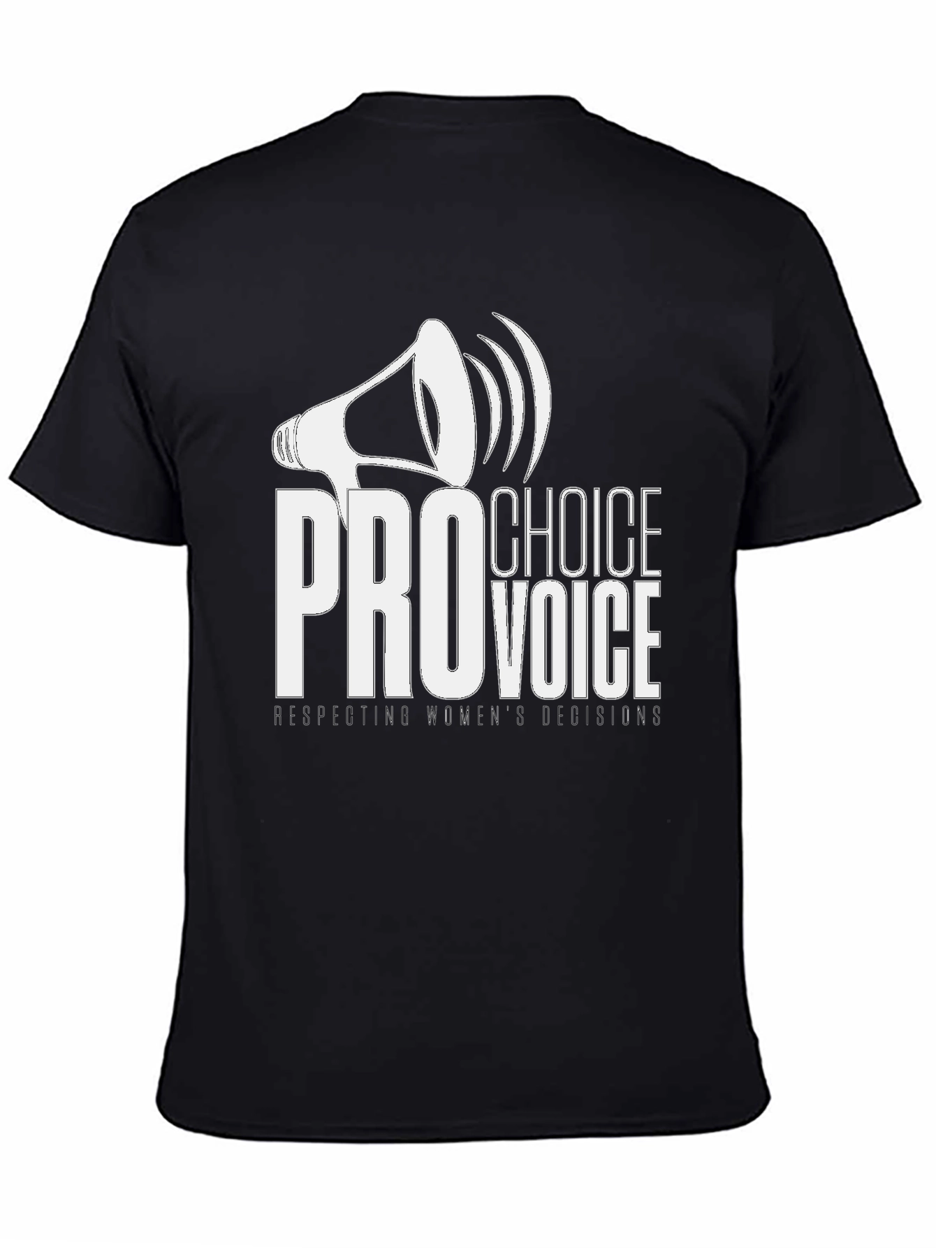 Pro Choice Voice T-Shirt - Respect Womens Decisions