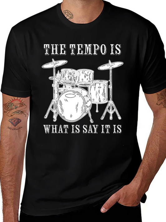 Drummer T-Shirt: The Tempo Is What Is