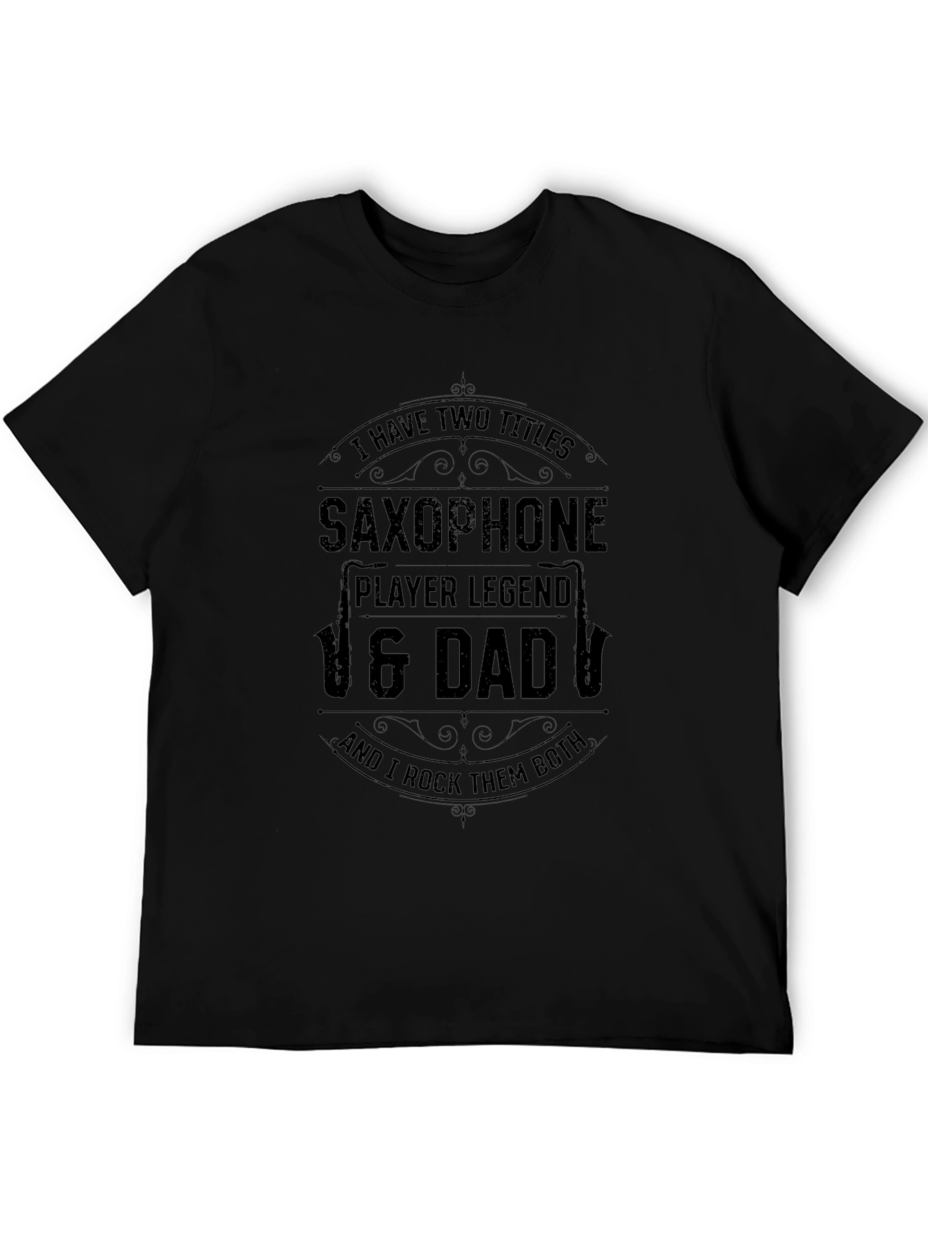 Saxophone Player Legend & Dad T-Shirt