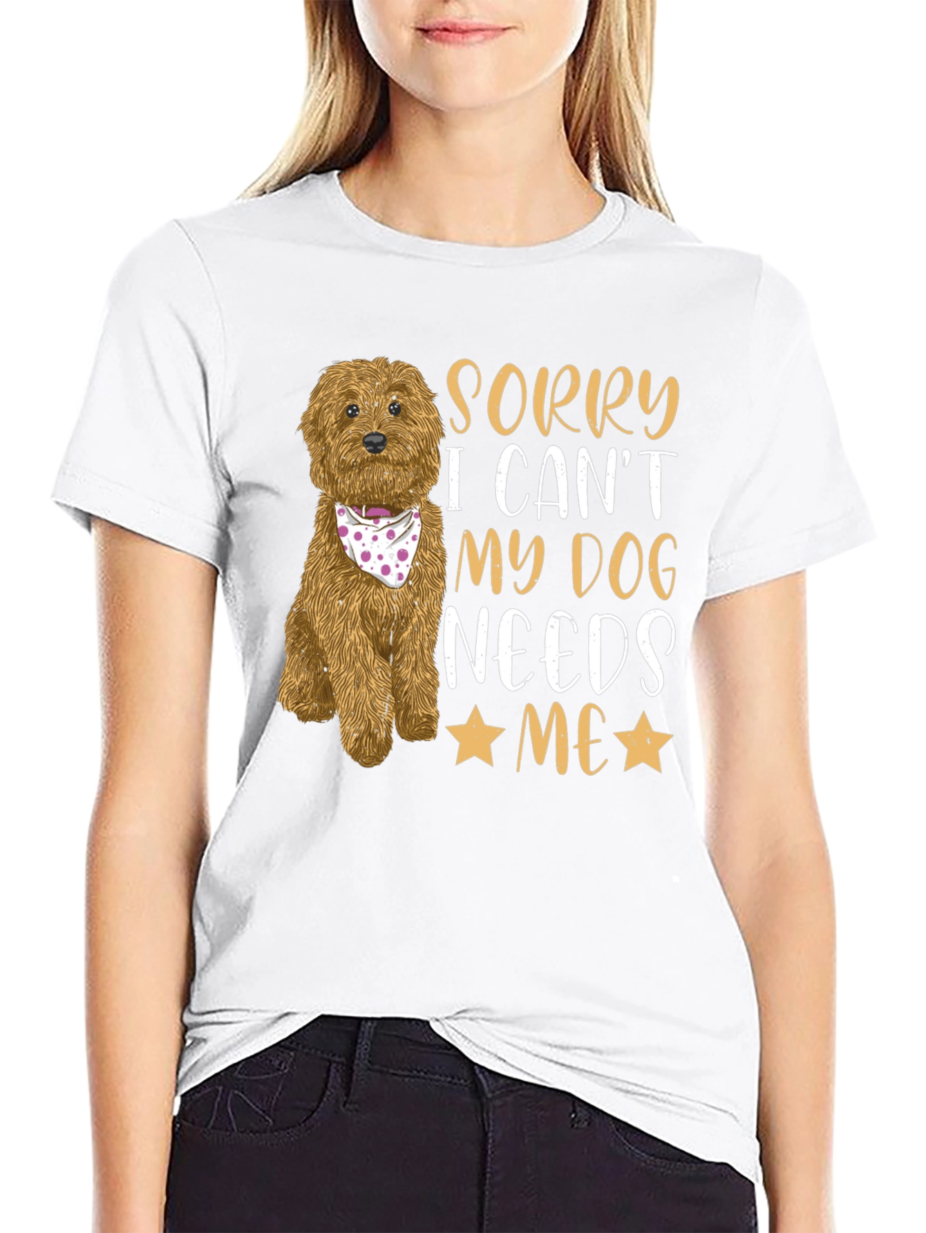 Dog Lover Tee: Sorry My Dog Needs Me!