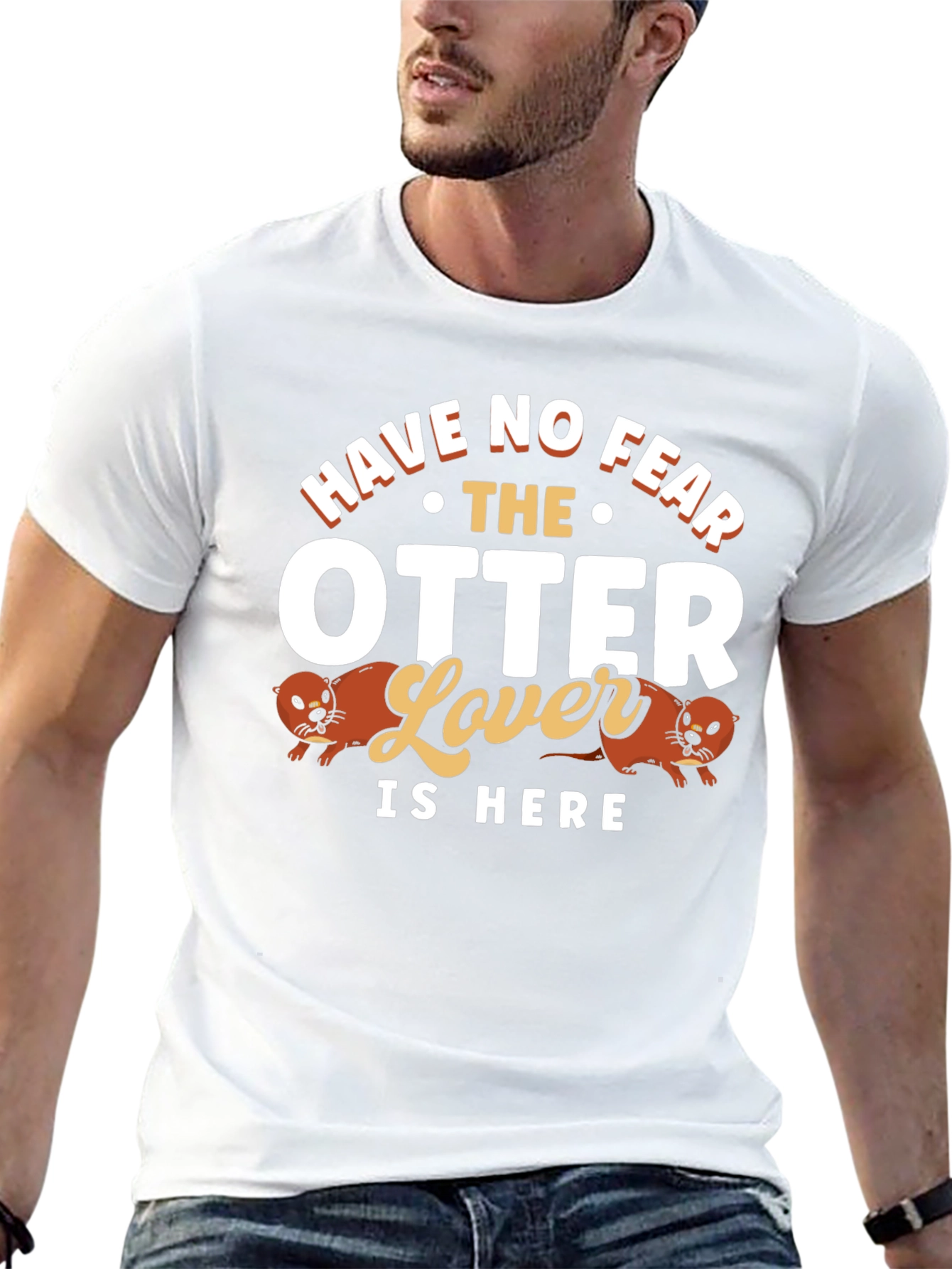 Funny Otter Lover T-Shirt - Have No Fear