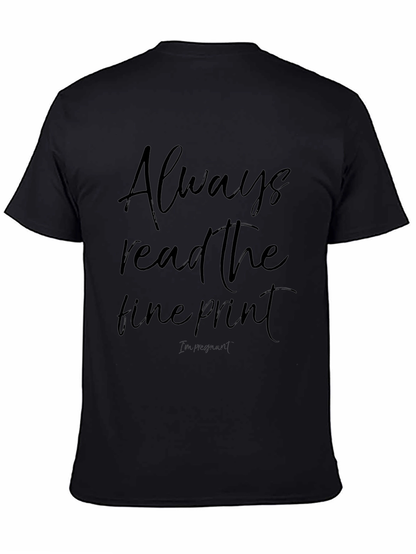 Always Read The Fine Print T-Shirt Pregnancy Announcement
