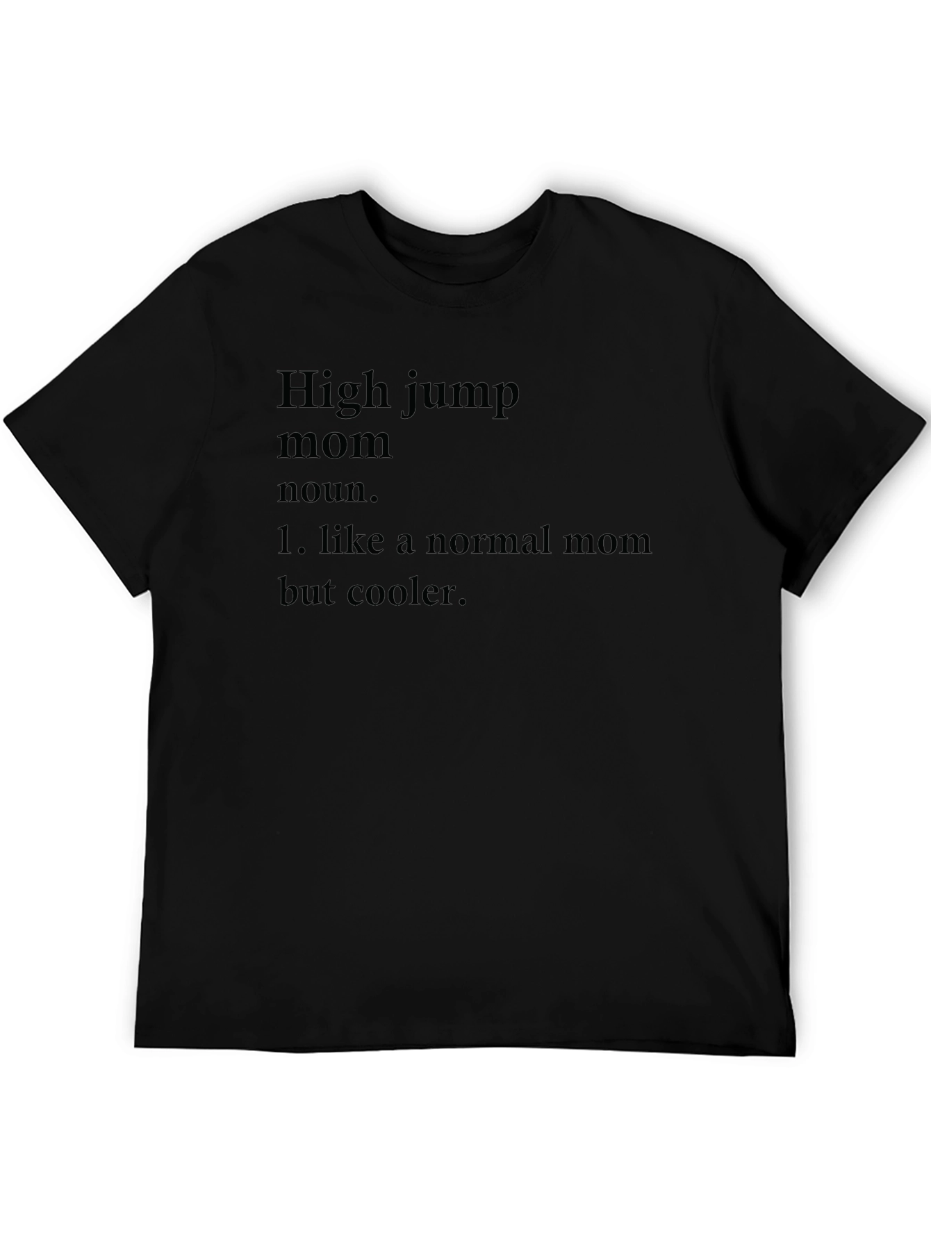 High Jump Mom T-Shirt - Cool Mom Definition