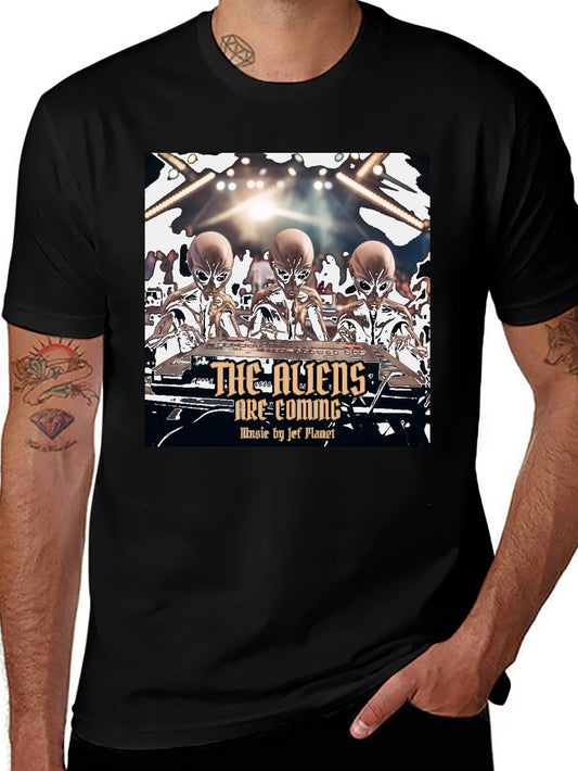 Aliens Are Coming T-Shirt - Jef Planet Music