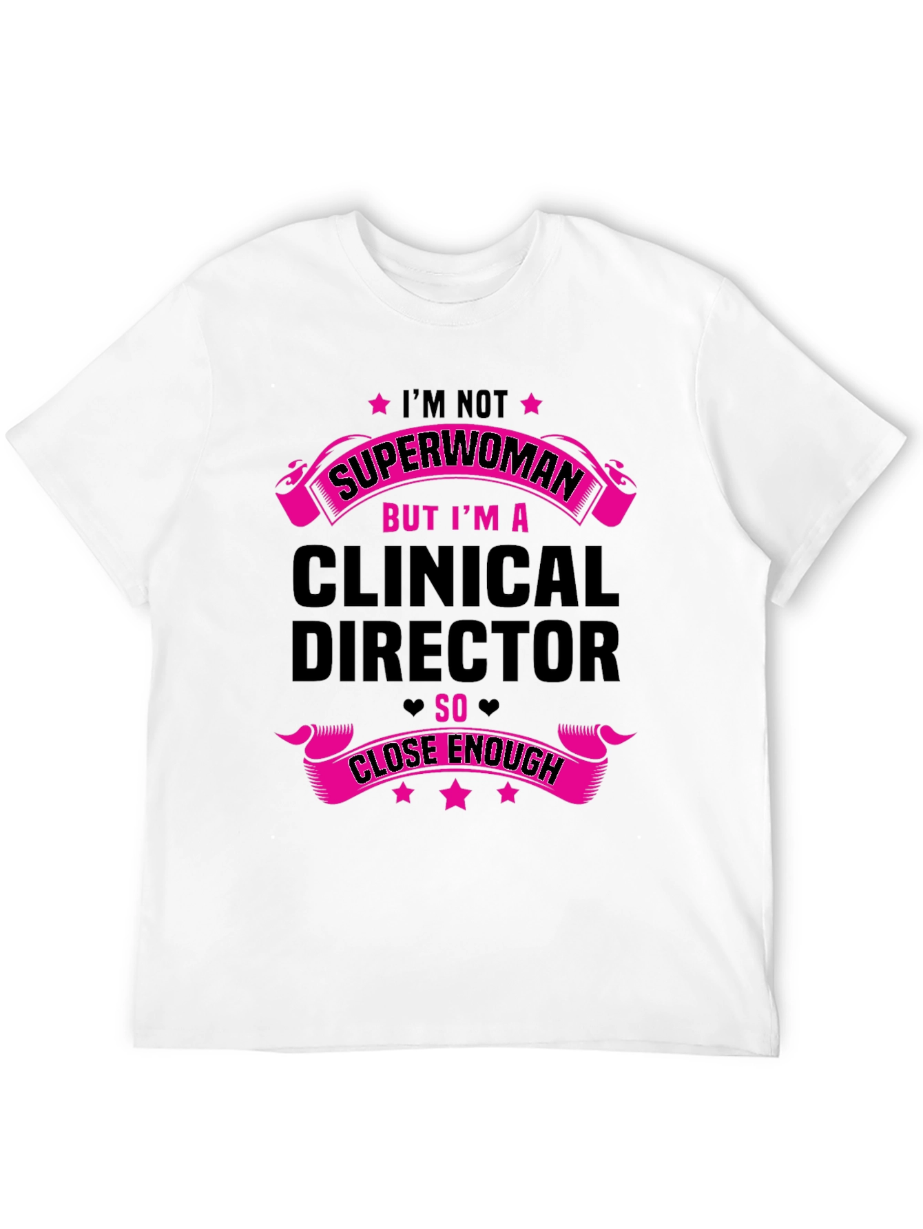 Clinical Director Superwoman Funny T-Shirt