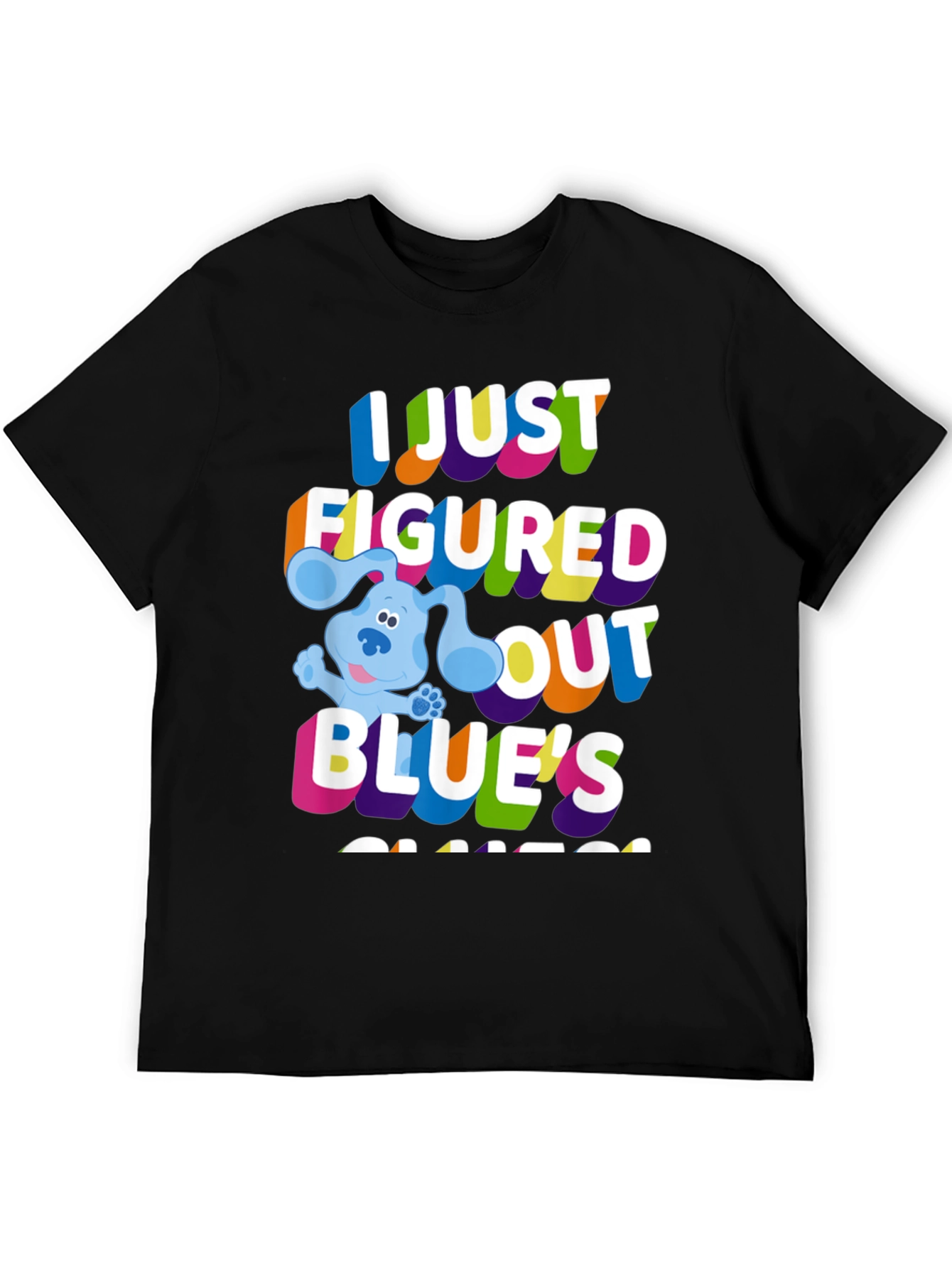 I Just Figured Out Blues Clues T-Shirt