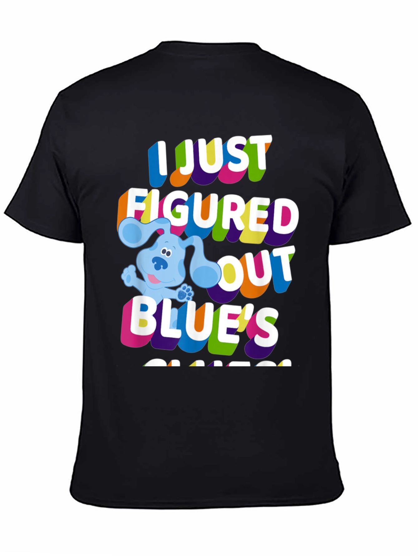 I Just Figured Out Blues Clues T-Shirt