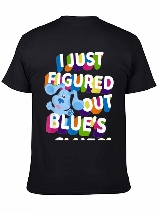 I Just Figured Out Blues Clues T-Shirt