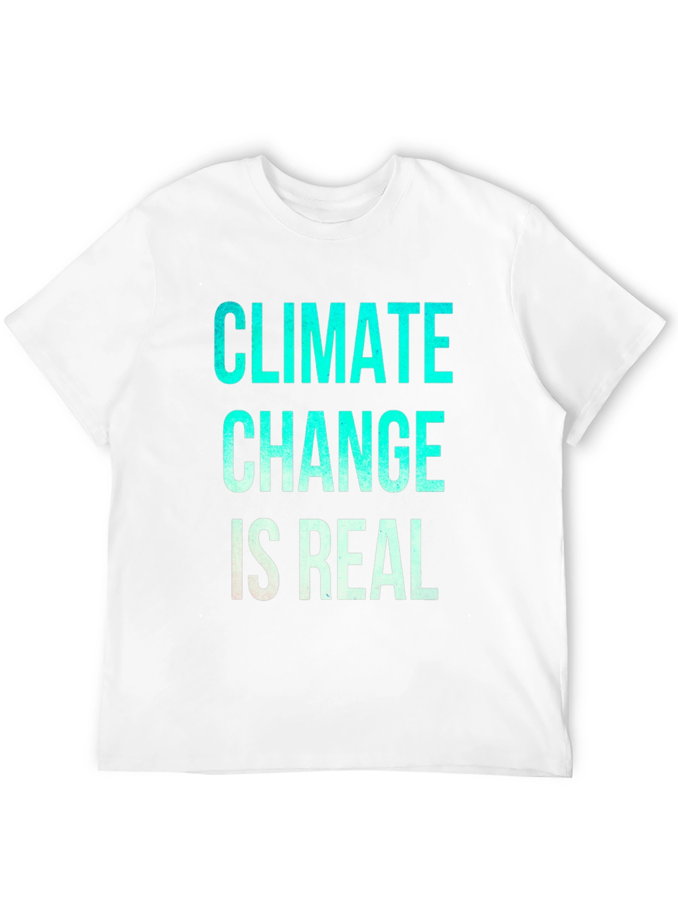 Climate Change Is Real Graphic T-Shirt