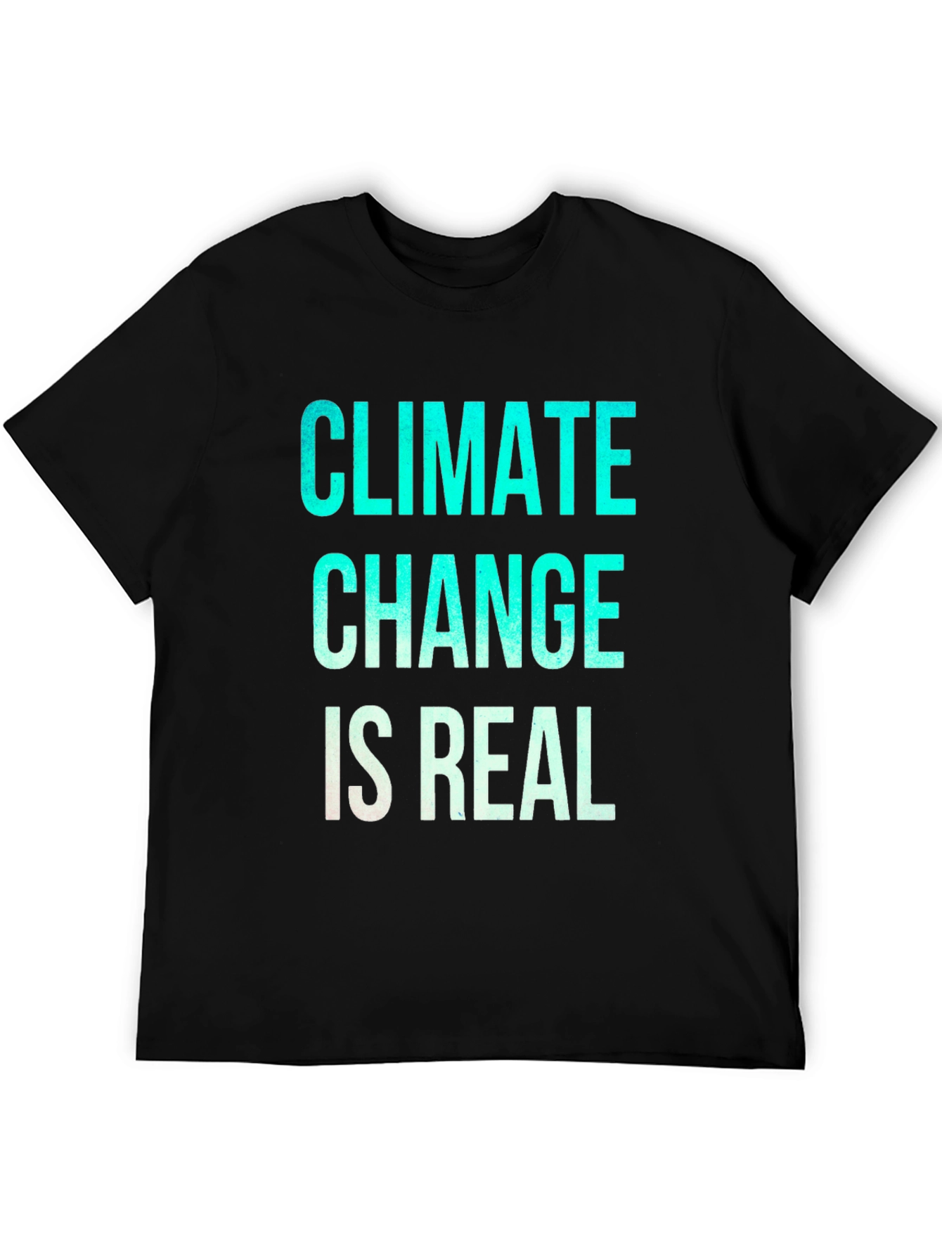 Climate Change Is Real Graphic T-Shirt